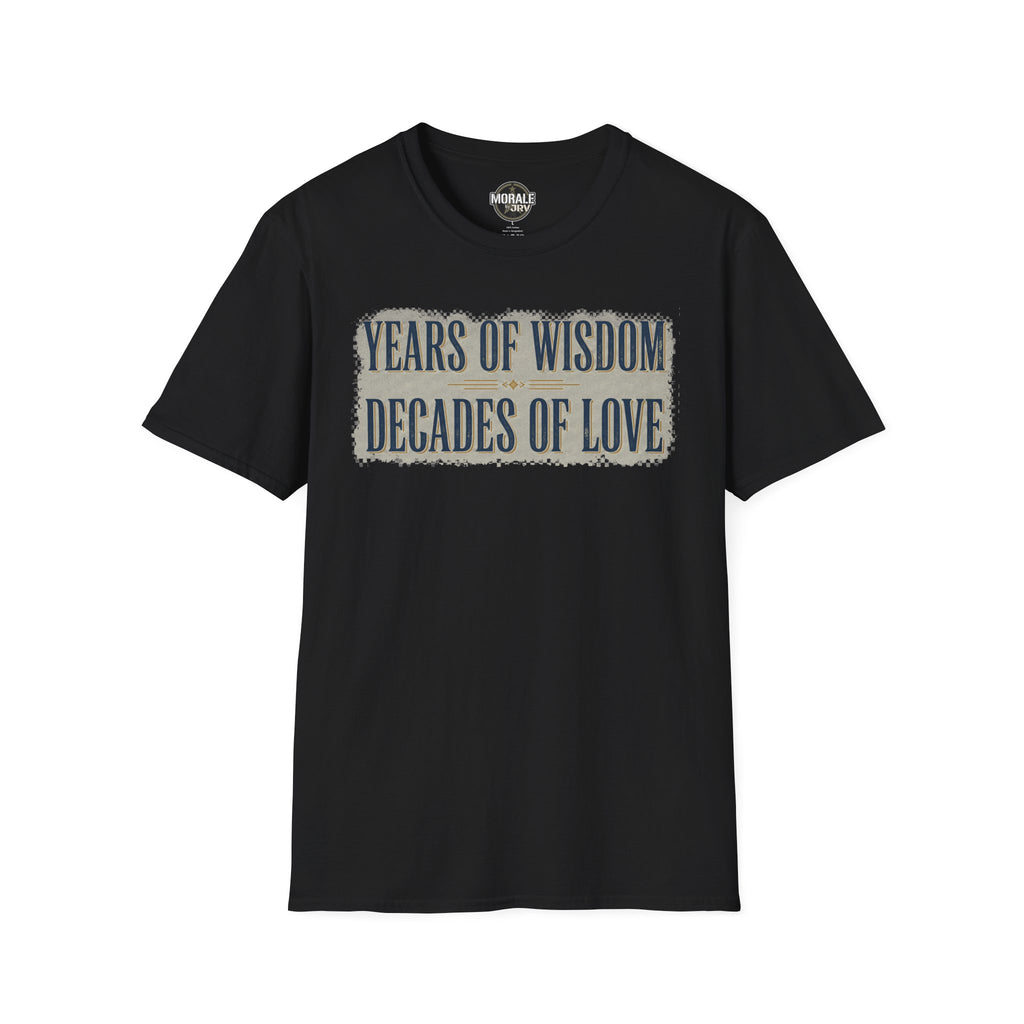 Black T-shirt with "YEARS OF WISDOM" and "DECADES OF LOVE" front print
