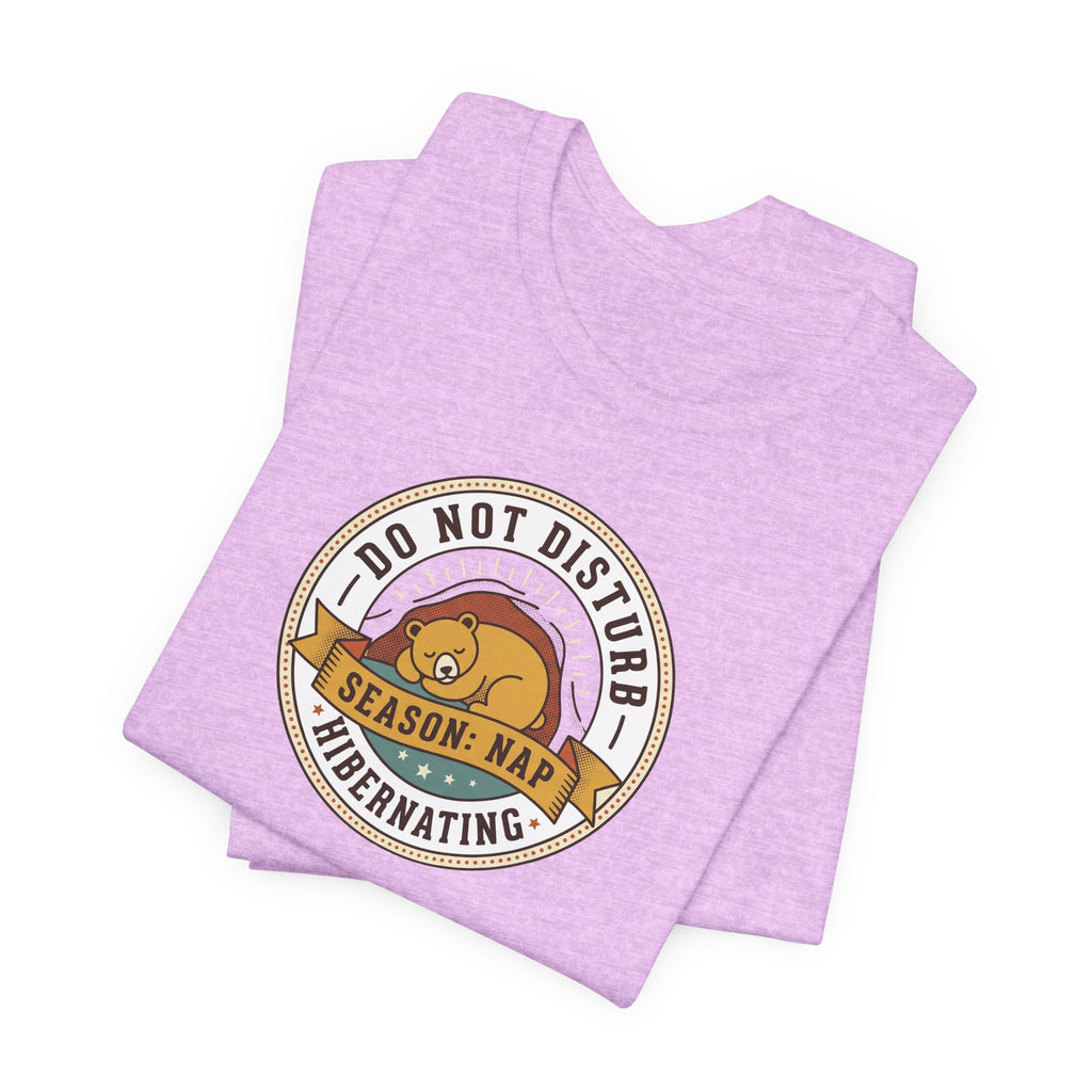 Do Not Disturb Hibernating Bear T-Shirt | Nap Season Tee
