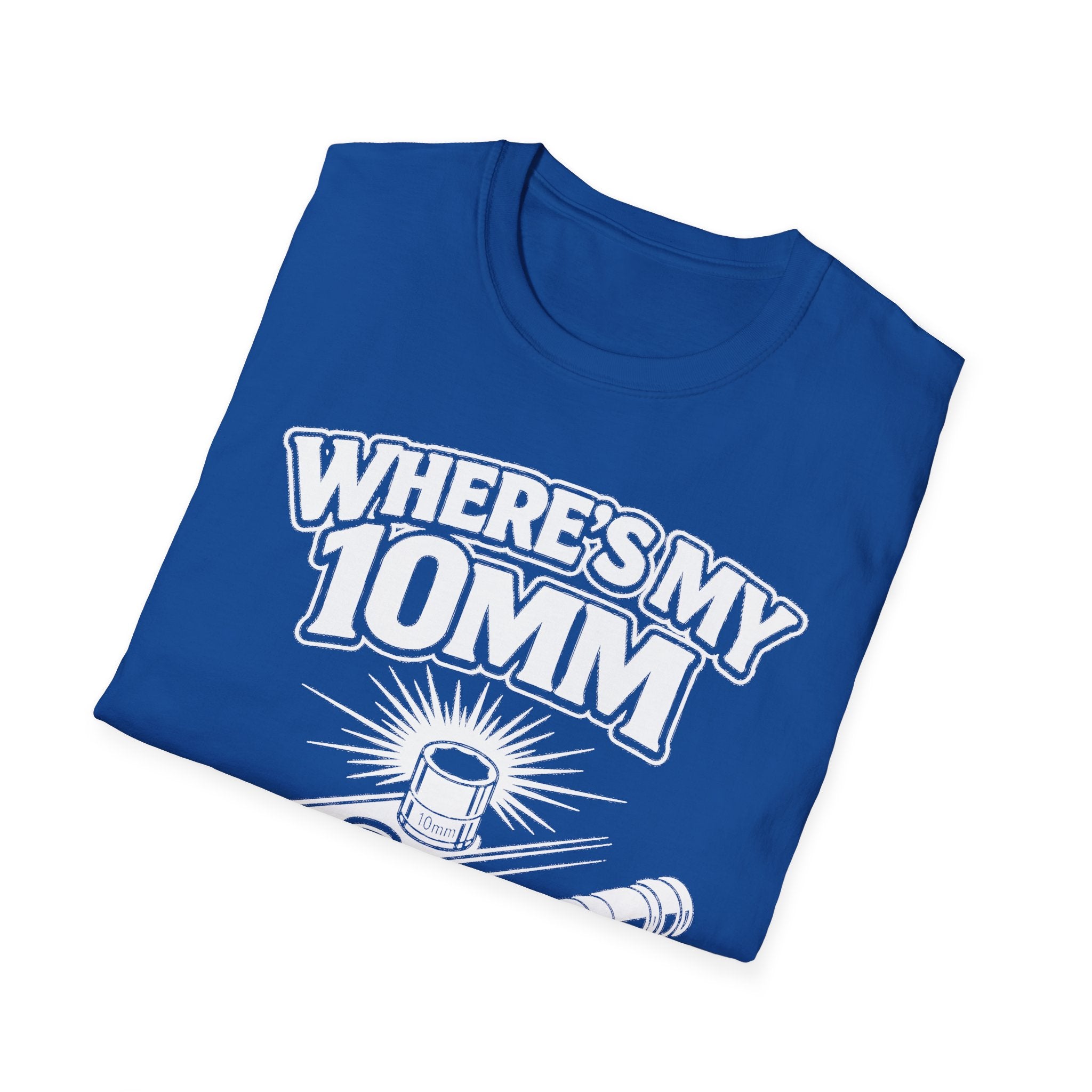 Royal blue T-shirt with “WHERE’S MY 10MM” tool-humor design