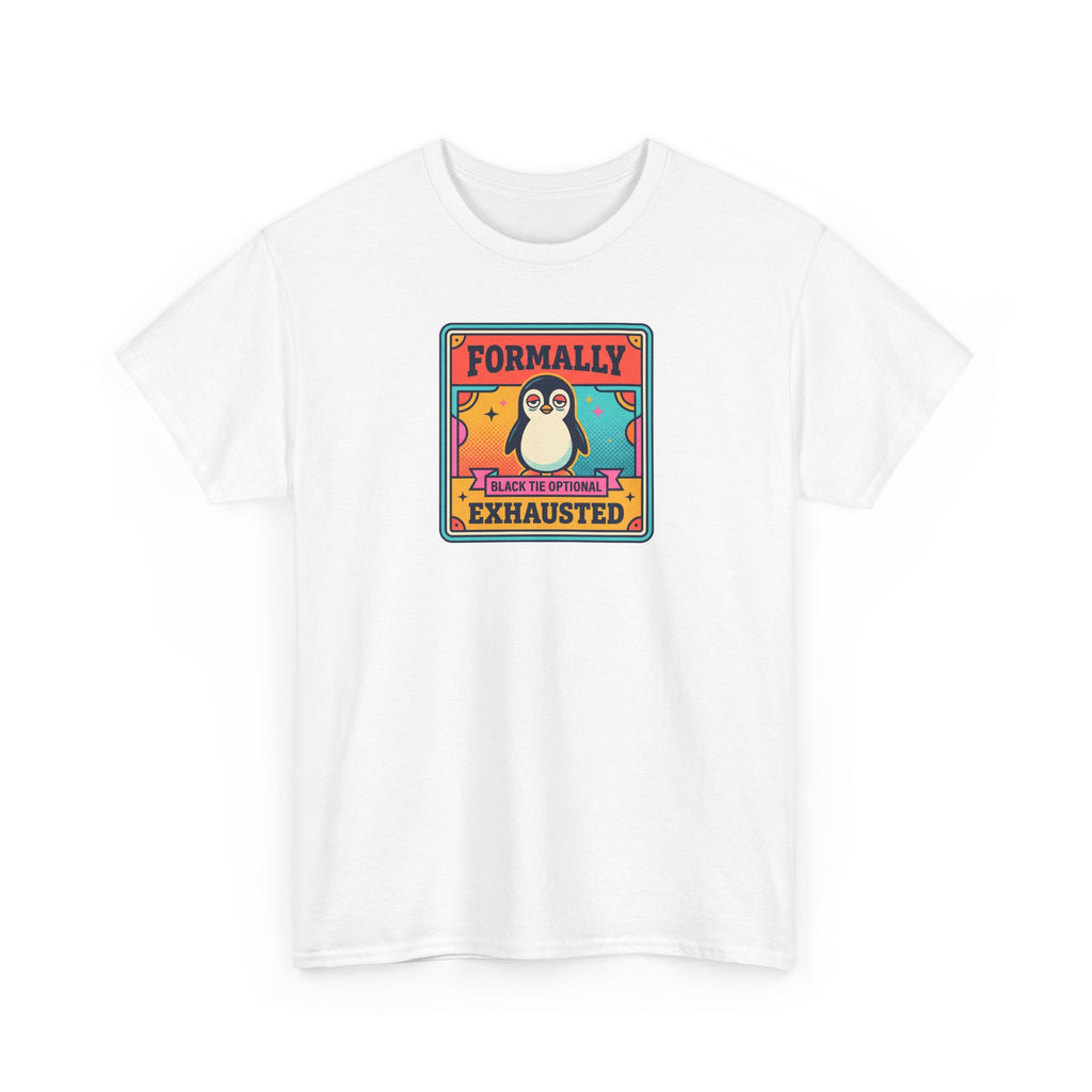 Formally Exhausted Penguin T-Shirt | Funny Tired Penguin Tee | Retro Humor Gift | Black Tie Optional