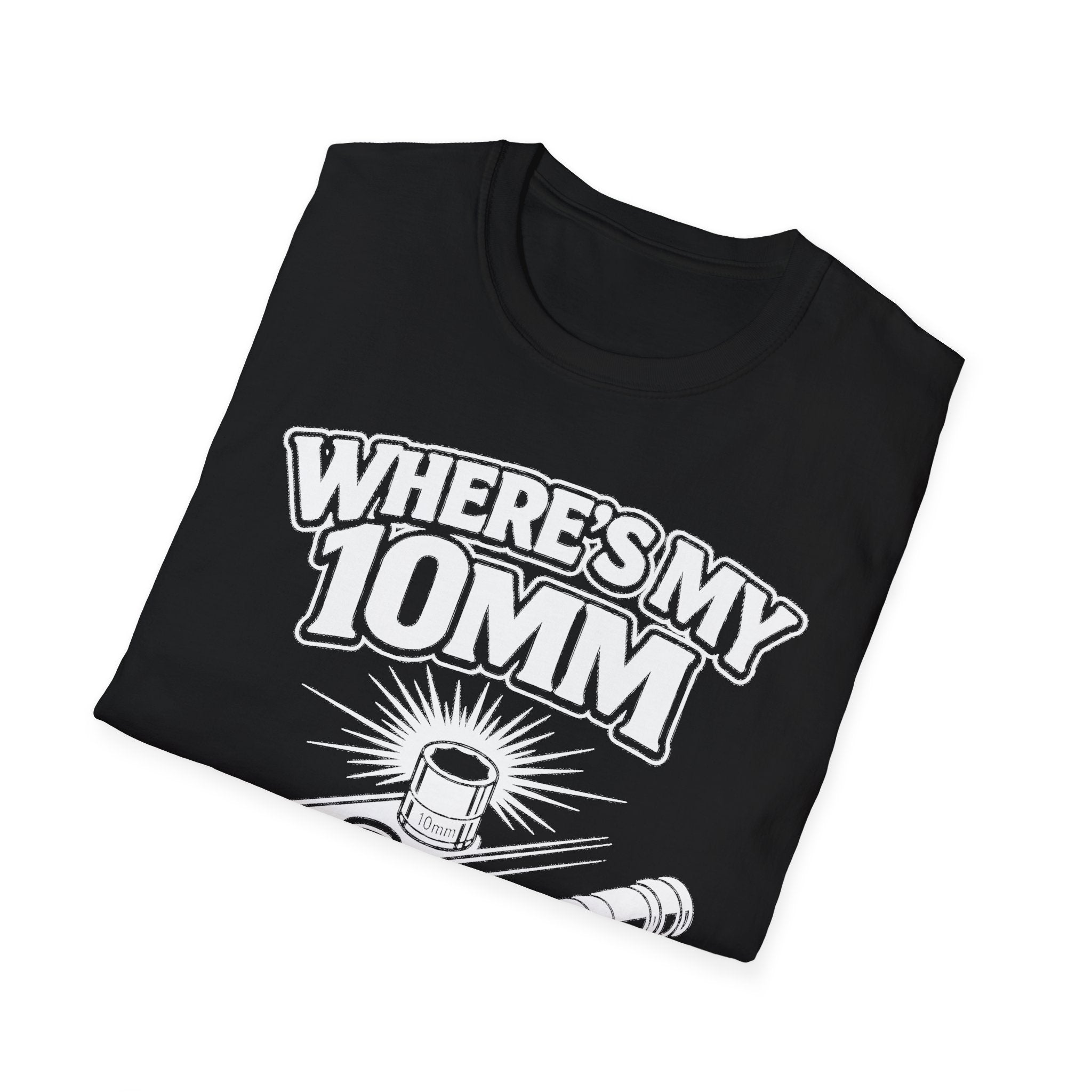 Black Where's My 10mm Socket? T-shirt with front print of socket wrench