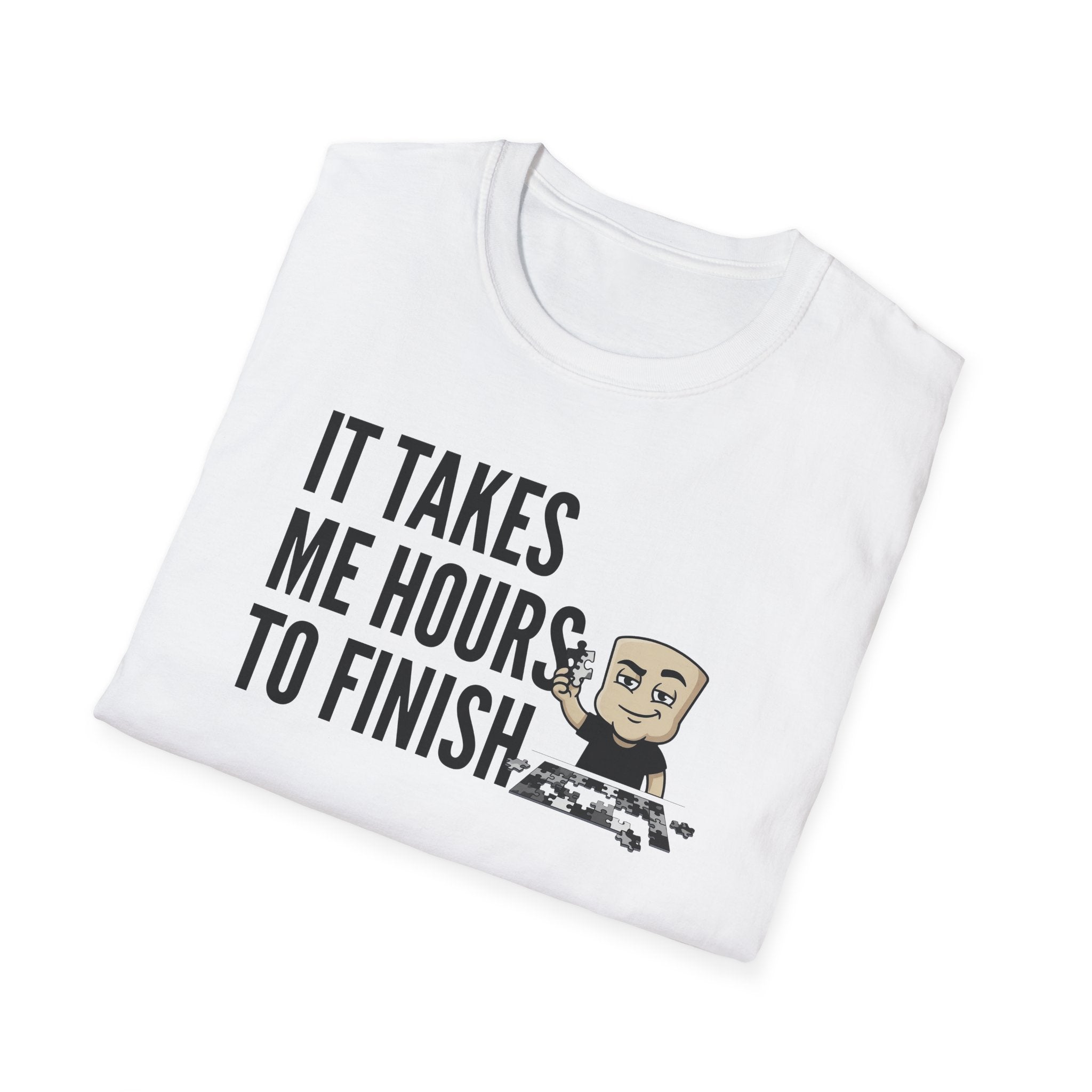 It Takes Me Hours to Finish T-Shirt, Funny Puzzle Lover Tee, Jigsaw Hobby Gift Shirt, Sarcastic Adult Humor Tee for Men & Women