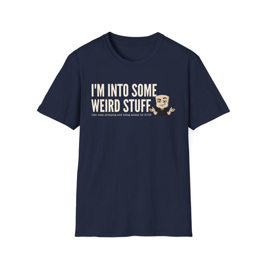 I'm Into Some Weird Stuff T-Shirt, Funny Meme Tee, Sarcastic Internet Humor Gift Shirt, Quirky Novelty Saying Tee for Men & Women