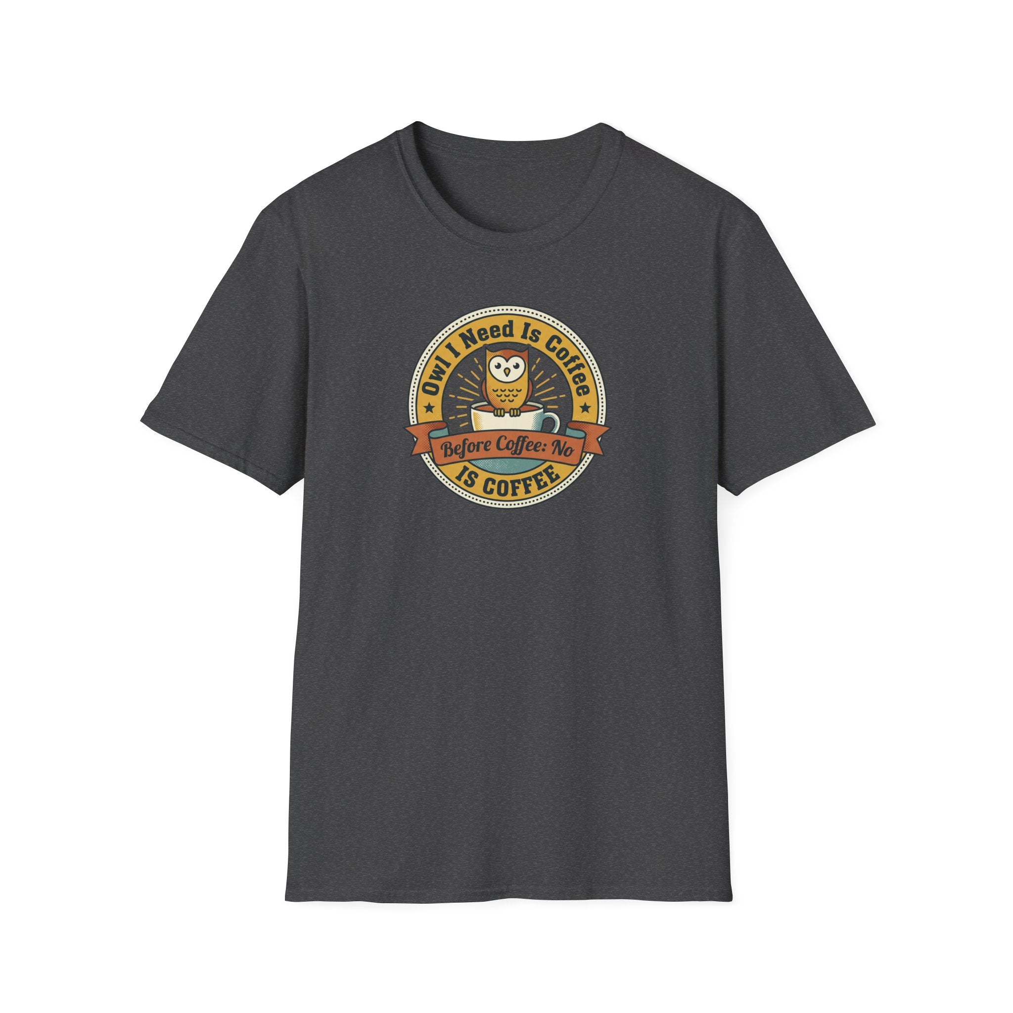 Owl I Need Is Coffee T-Shirt | Cute Coffee Owl Vintage Badge