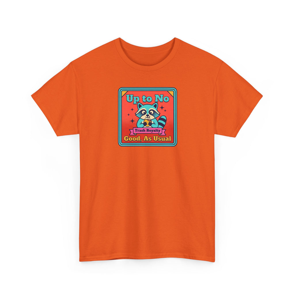 Up to No Good As Usual T-Shirt | Funny Raccoon Trash Royalty Graphic Tee