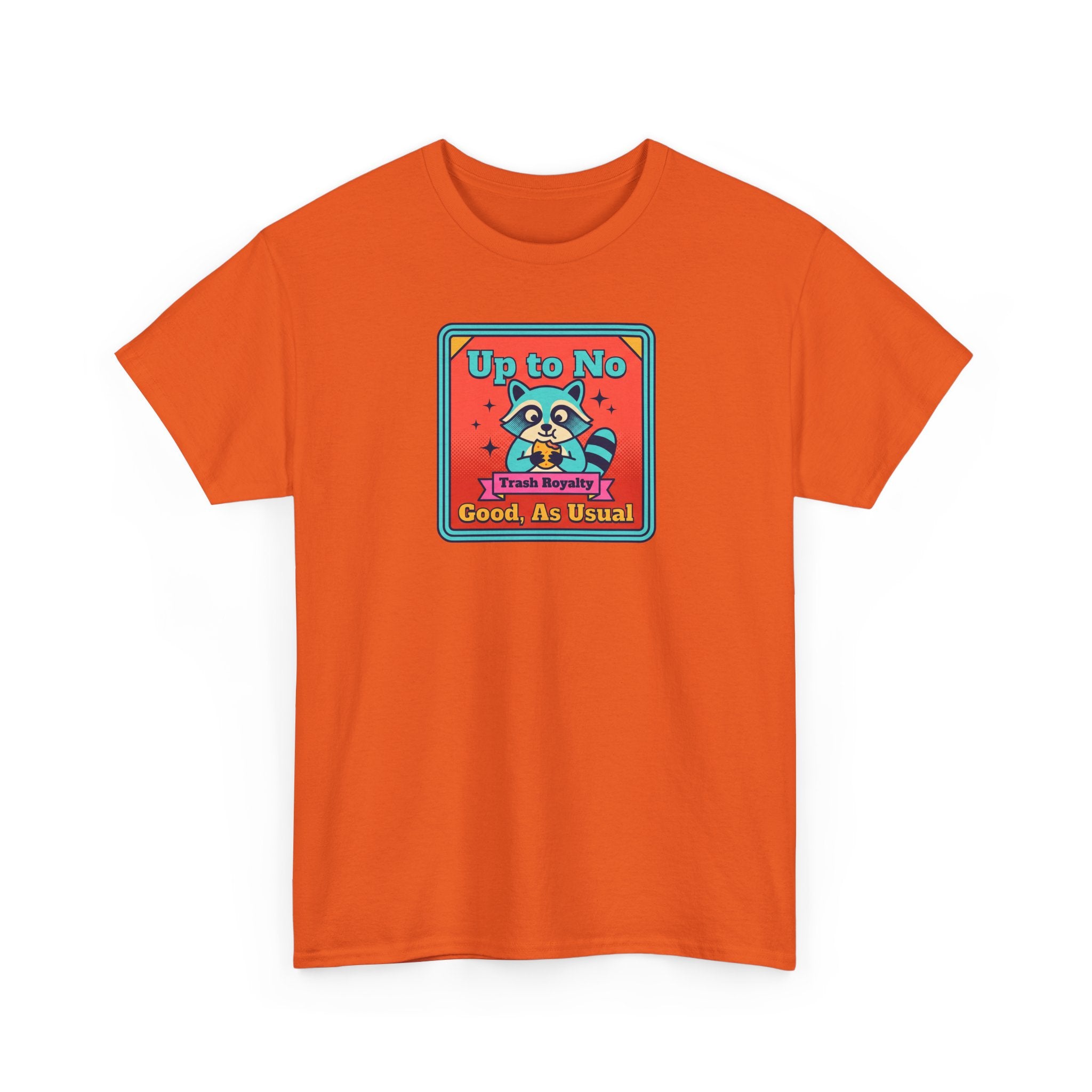 Up to No Good As Usual T-Shirt | Funny Raccoon Trash Royalty Graphic Tee
