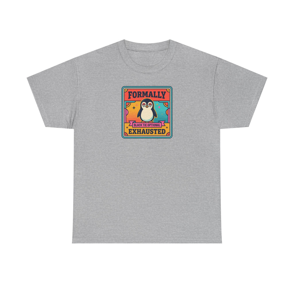 Formally Exhausted Penguin T-Shirt | Funny Tired Penguin Tee | Retro Humor Gift | Black Tie Optional