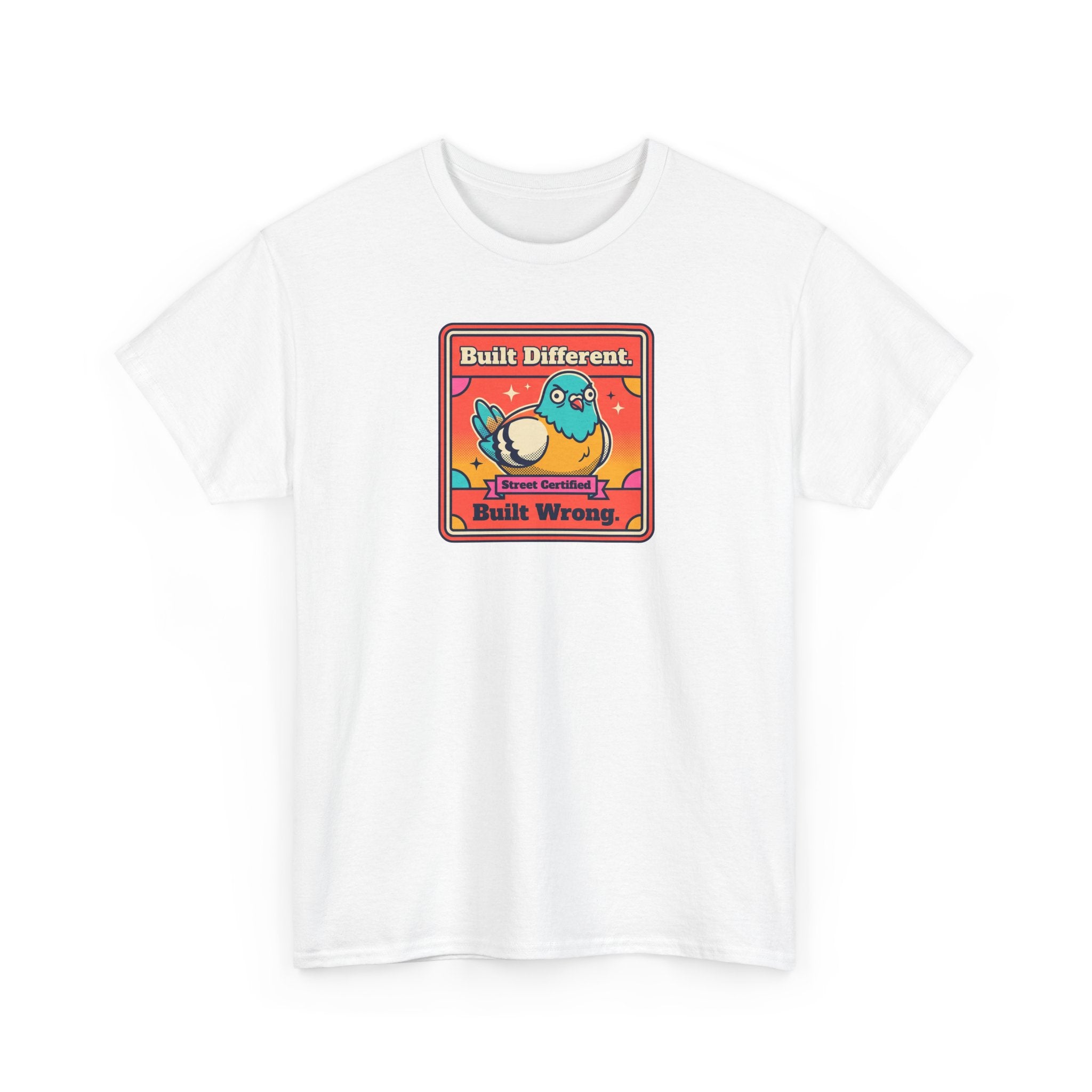 Built Different Built Wrong T-Shirt | Funny Quirky Bird Sarcastic Humor Graphic Tee