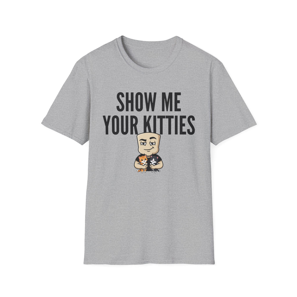Show Me Your Kitties T-Shirt | Funny Cat Lover Tee | Cat Mom Cat Dad Humor Gift