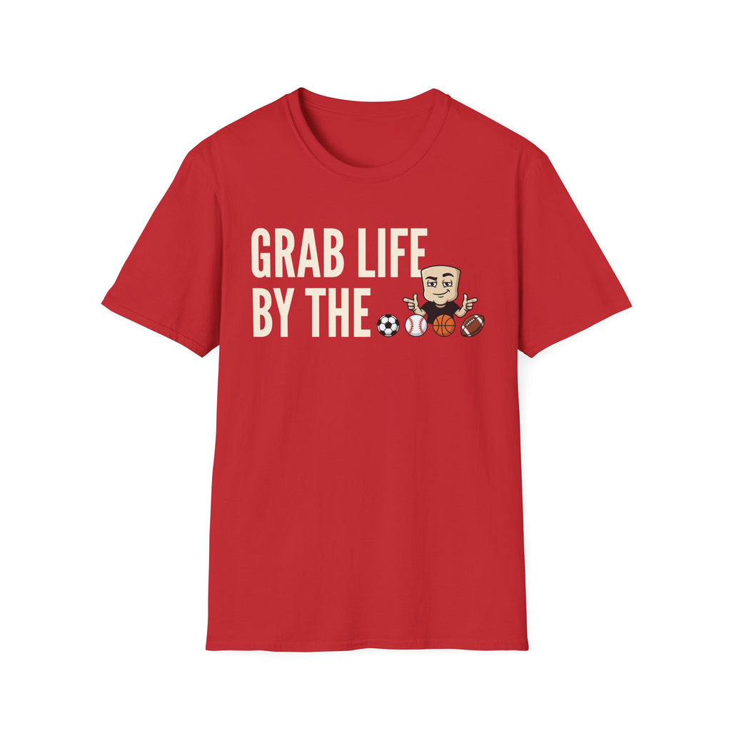 Grab Life By The Balls T-Shirt | Funny Sports Ball Tee | Motivational Gym Coach Humor Gift