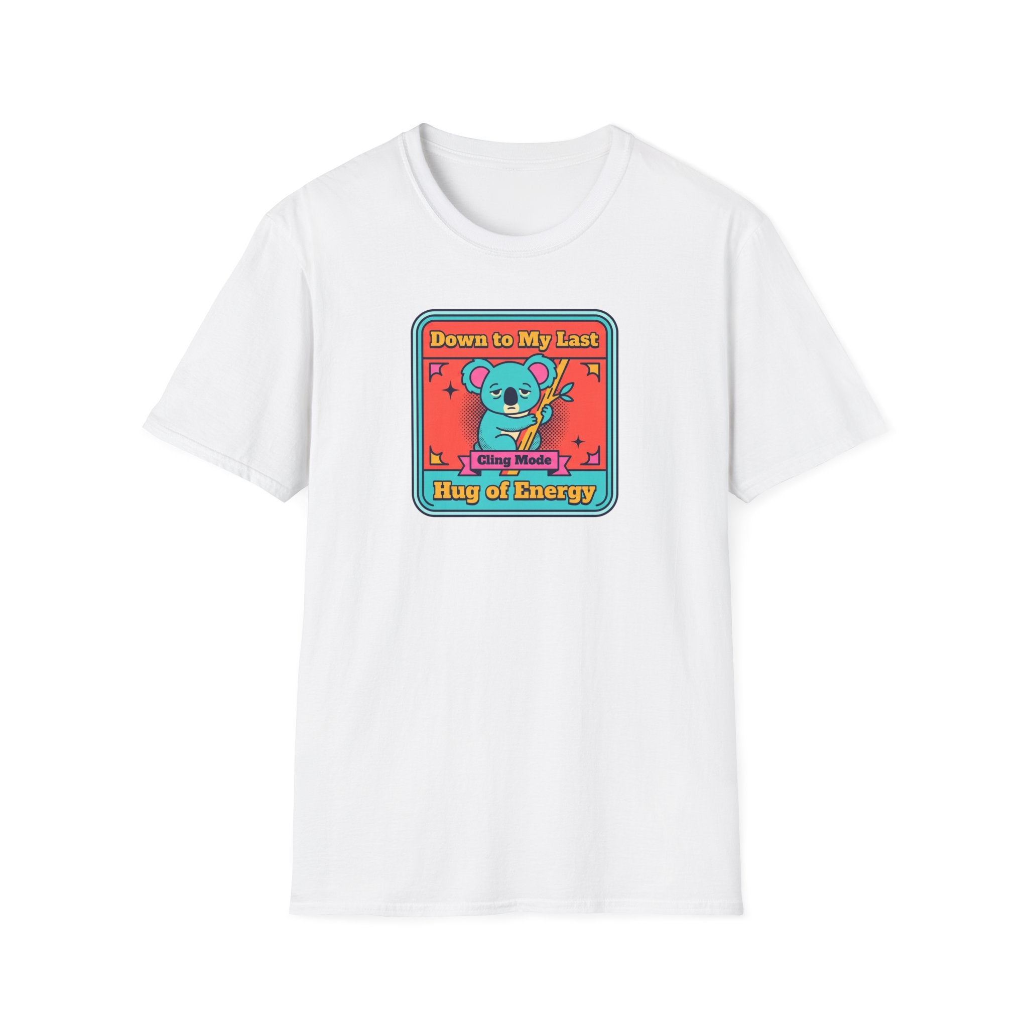 Funny Koala T-Shirt | Down to My Last Cling Mode Hug of Energy | Cute Kawaii Animal Graphic Tee