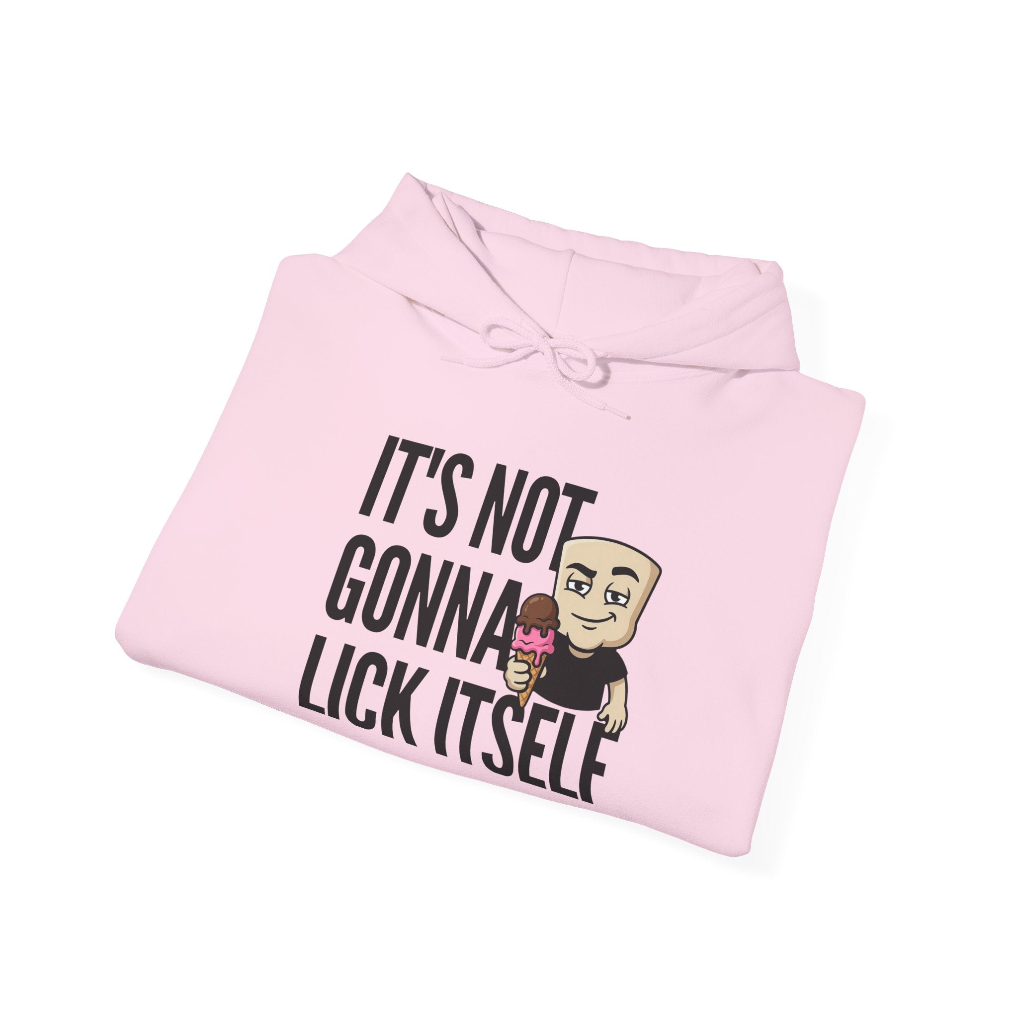 It's Not Gonna Lick Itself Hoodie | Funny Ice Cream Adult Humor Naughty Graphic Sweatshirt Gift