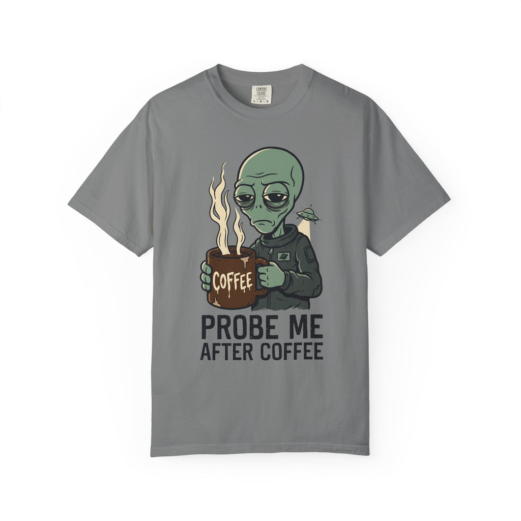 Light gray T-shirt with alien holding coffee and flames, "PROBE ME AFTER COFFEE" print