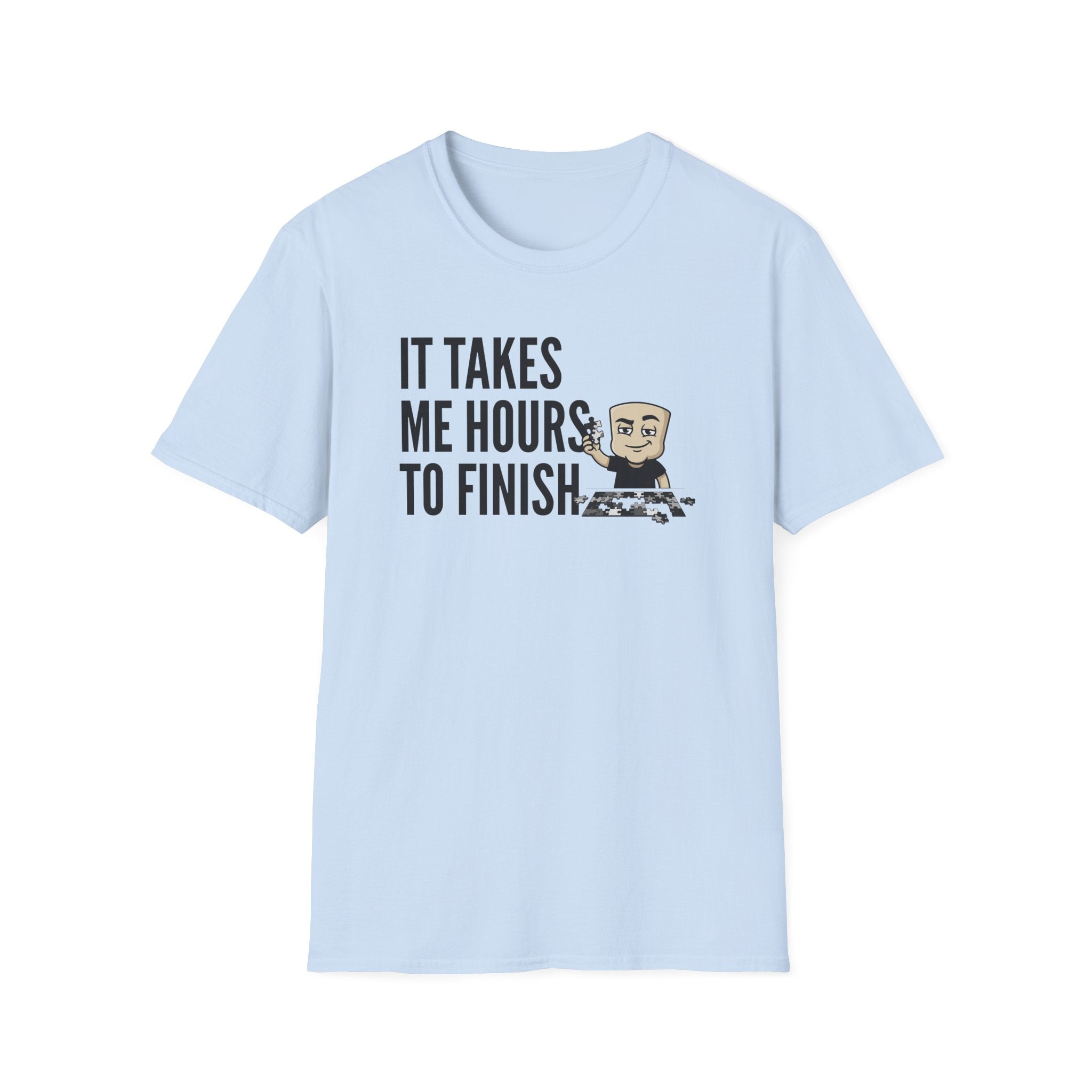 It Takes Me Hours to Finish T-Shirt, Funny Puzzle Lover Tee, Jigsaw Hobby Gift Shirt, Sarcastic Adult Humor Tee for Men & Women