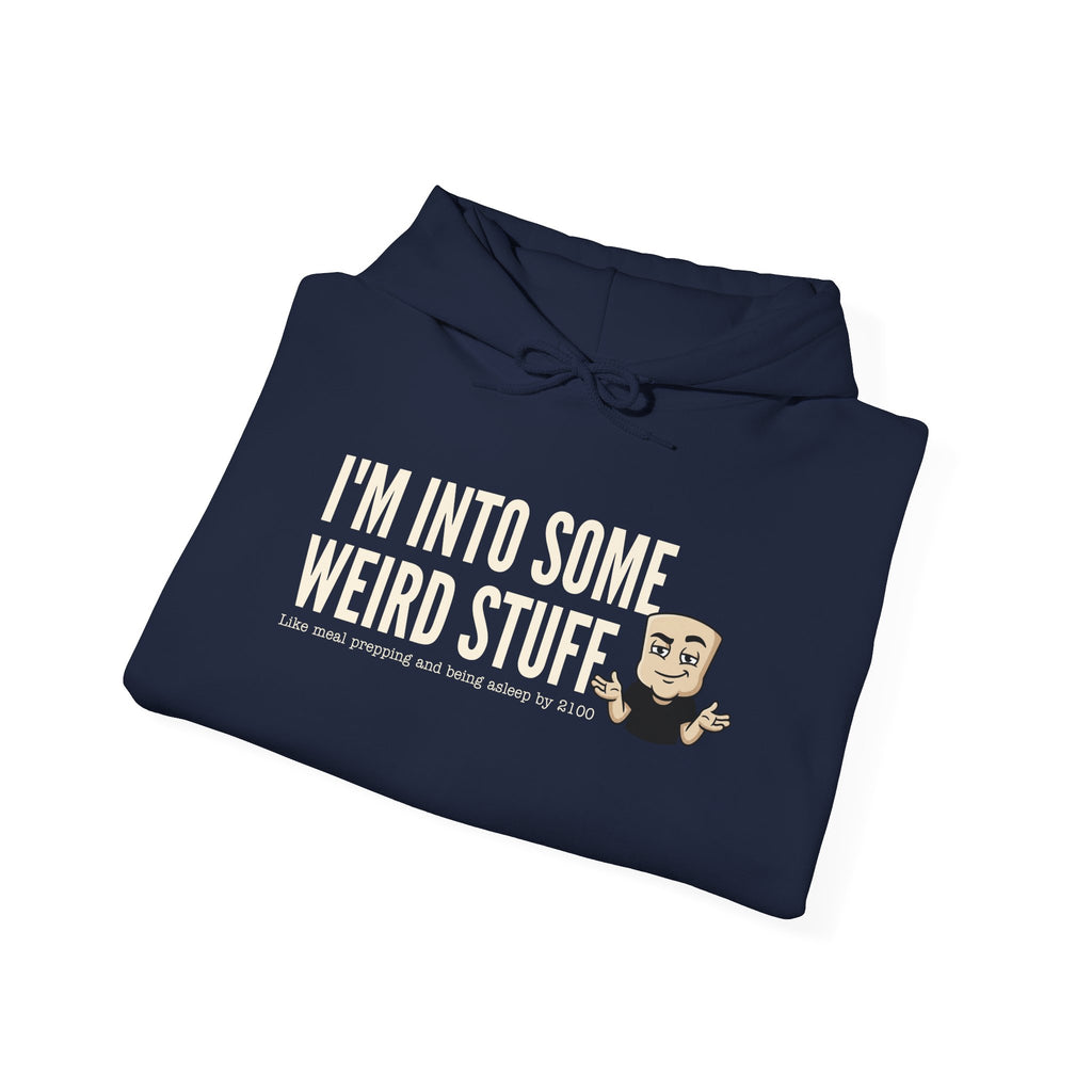 I'm Into Some Weird Stuff Hoodie | Funny Adult Humor Graphic Sweatshirt Quirky Naughty Novelty Gift