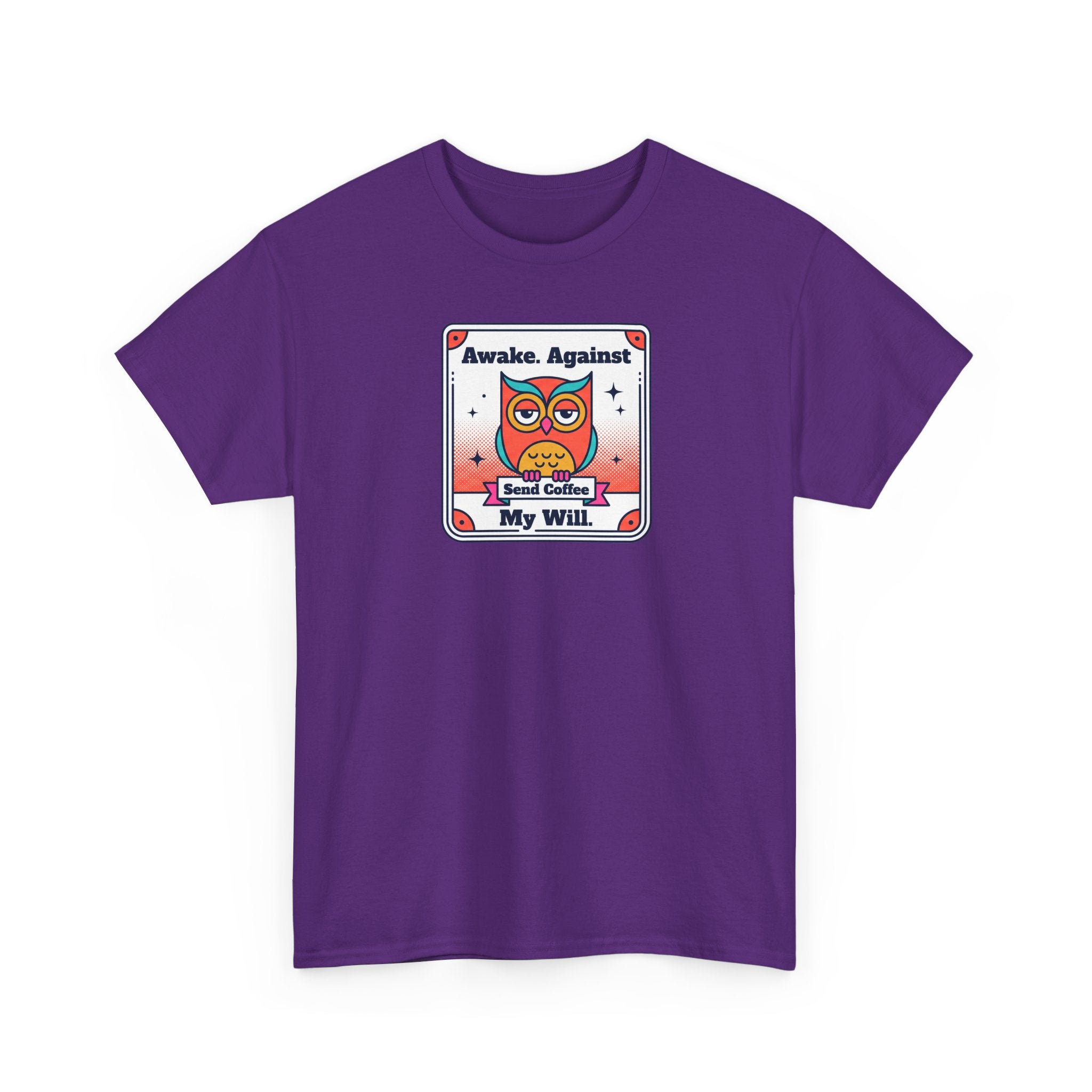Awake Against My Will T-Shirt | Funny Tired Owl Coffee Humor Graphic Tee