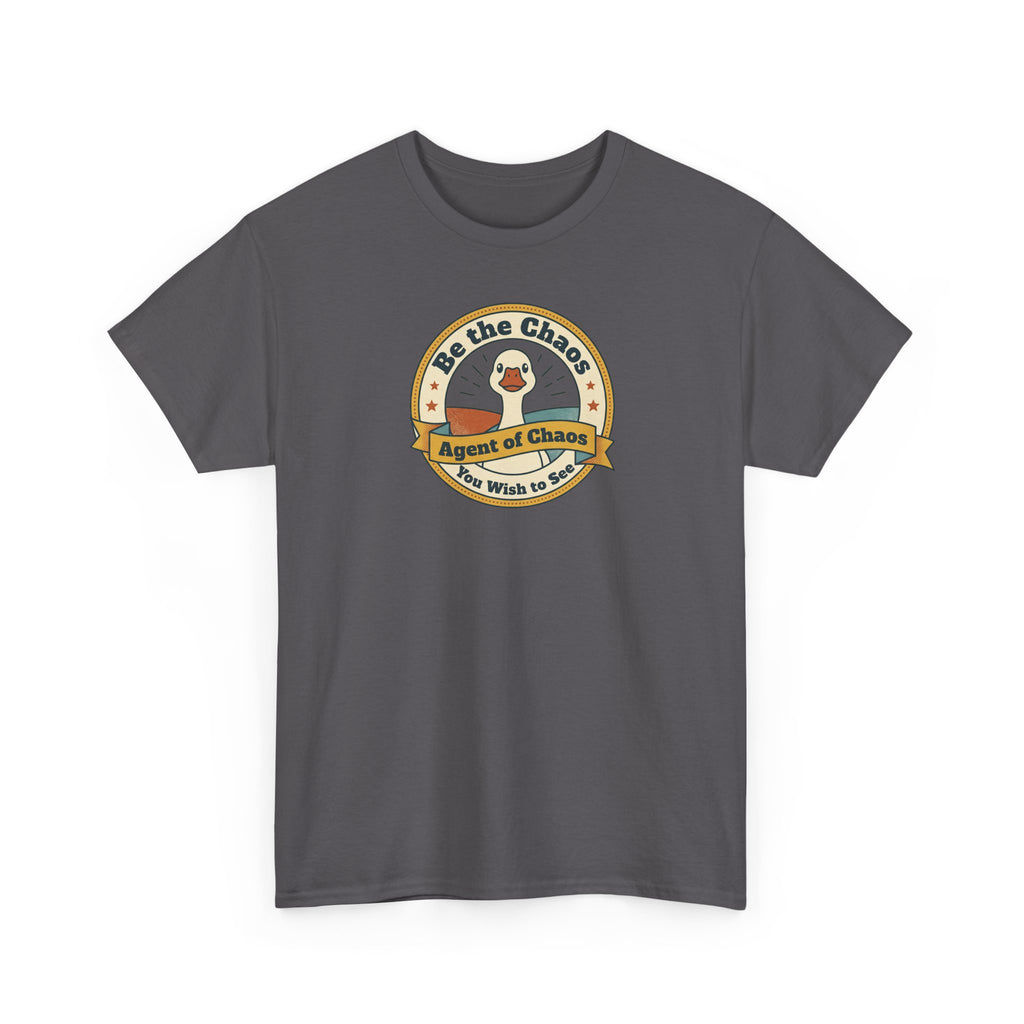 Be the Chaos Agent of Chaos T-Shirt | Cute Duck Emblem