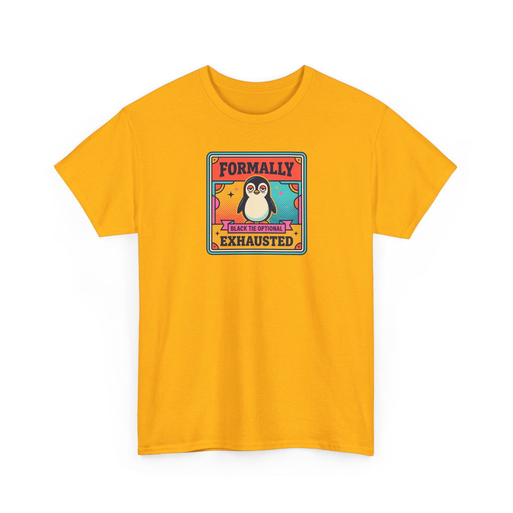 Formally Exhausted Penguin T-Shirt | Funny Tired Penguin Tee | Retro Humor Gift | Black Tie Optional
