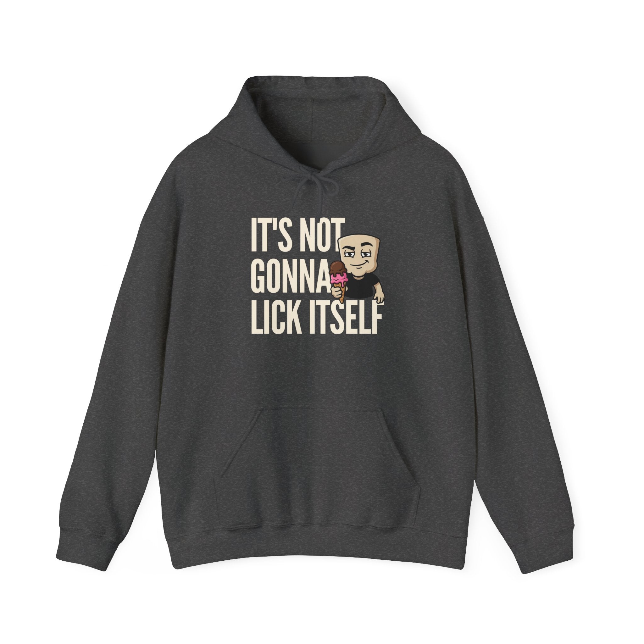 It's Not Gonna Lick Itself Hoodie | Funny Ice Cream Adult Humor Naughty Graphic Sweatshirt Gift