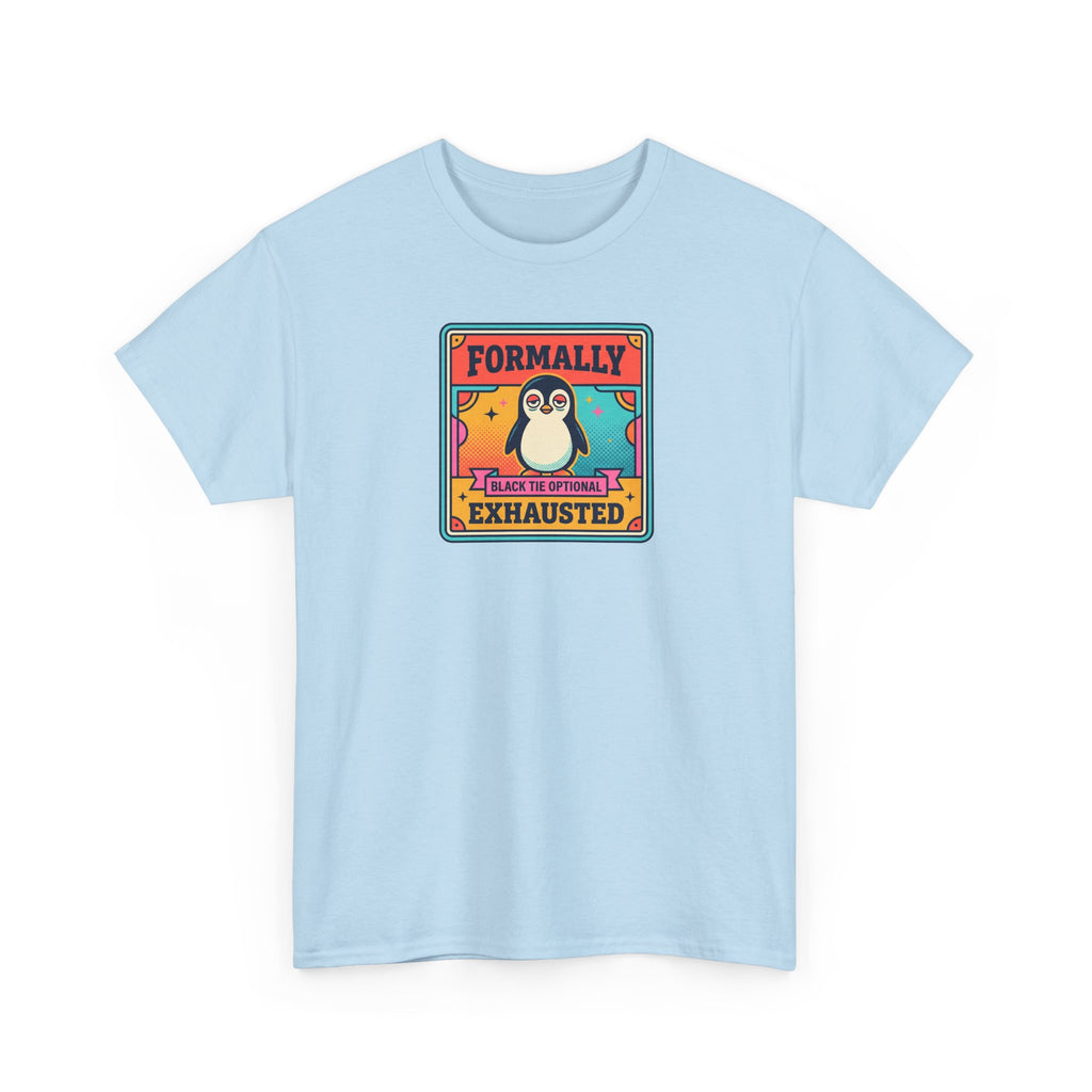 Formally Exhausted Penguin T-Shirt | Funny Tired Penguin Tee | Retro Humor Gift | Black Tie Optional