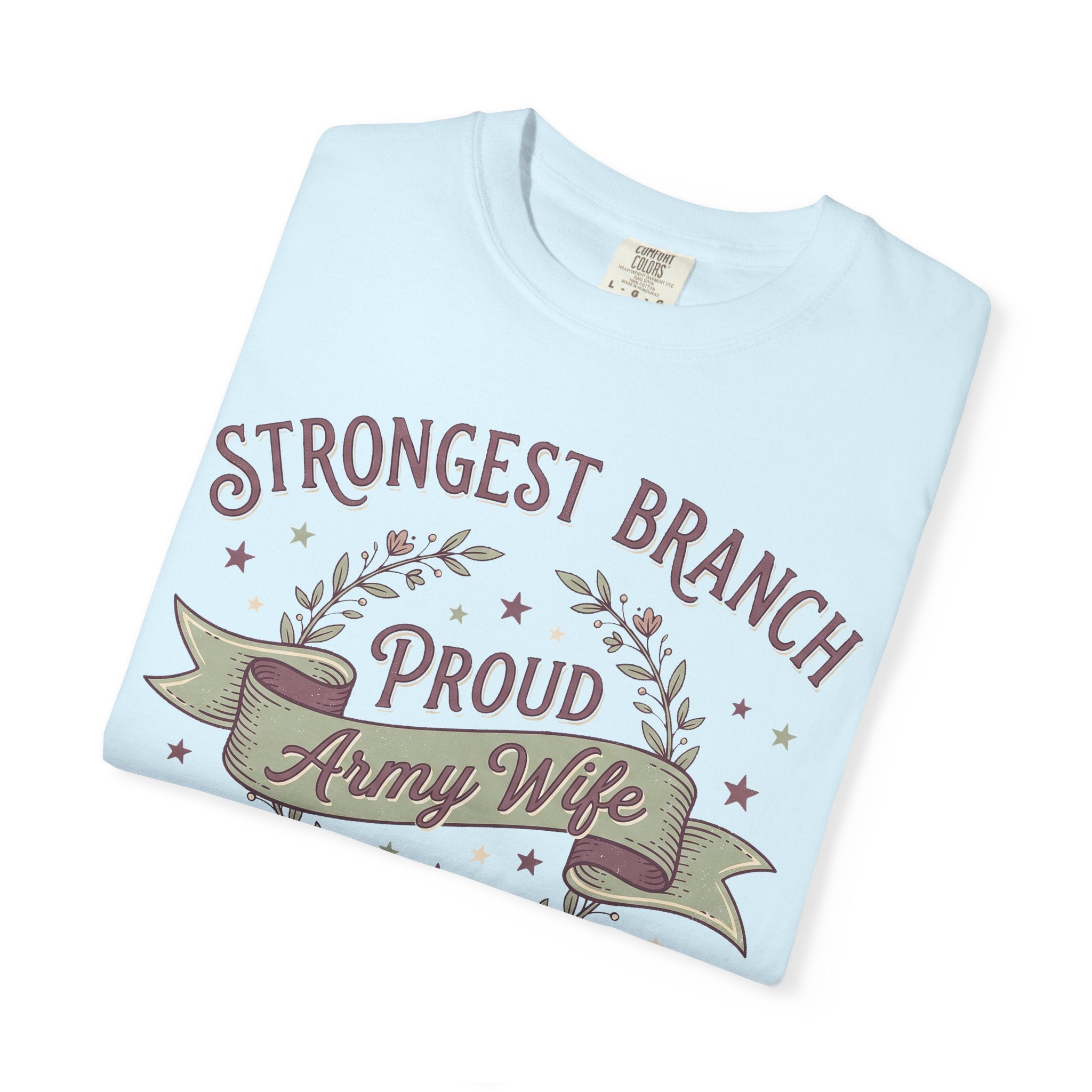 Women’s light blue t-shirt with “Strongest Branch” and “Proud Army Wife” front graphic
