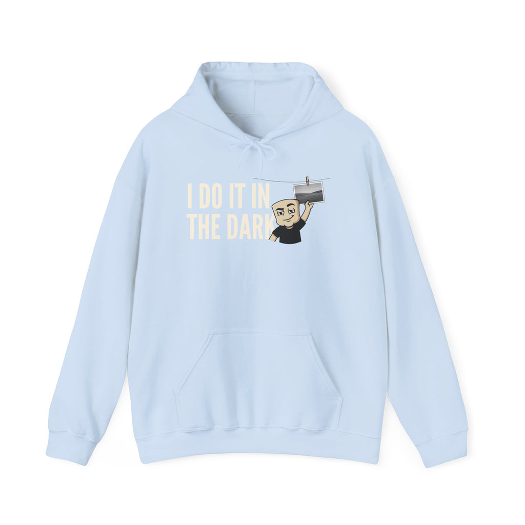 I Do It In The Dark Hoodie | Funny Adult Humor Naughty Innuendo Graphic Sweatshirt Gift