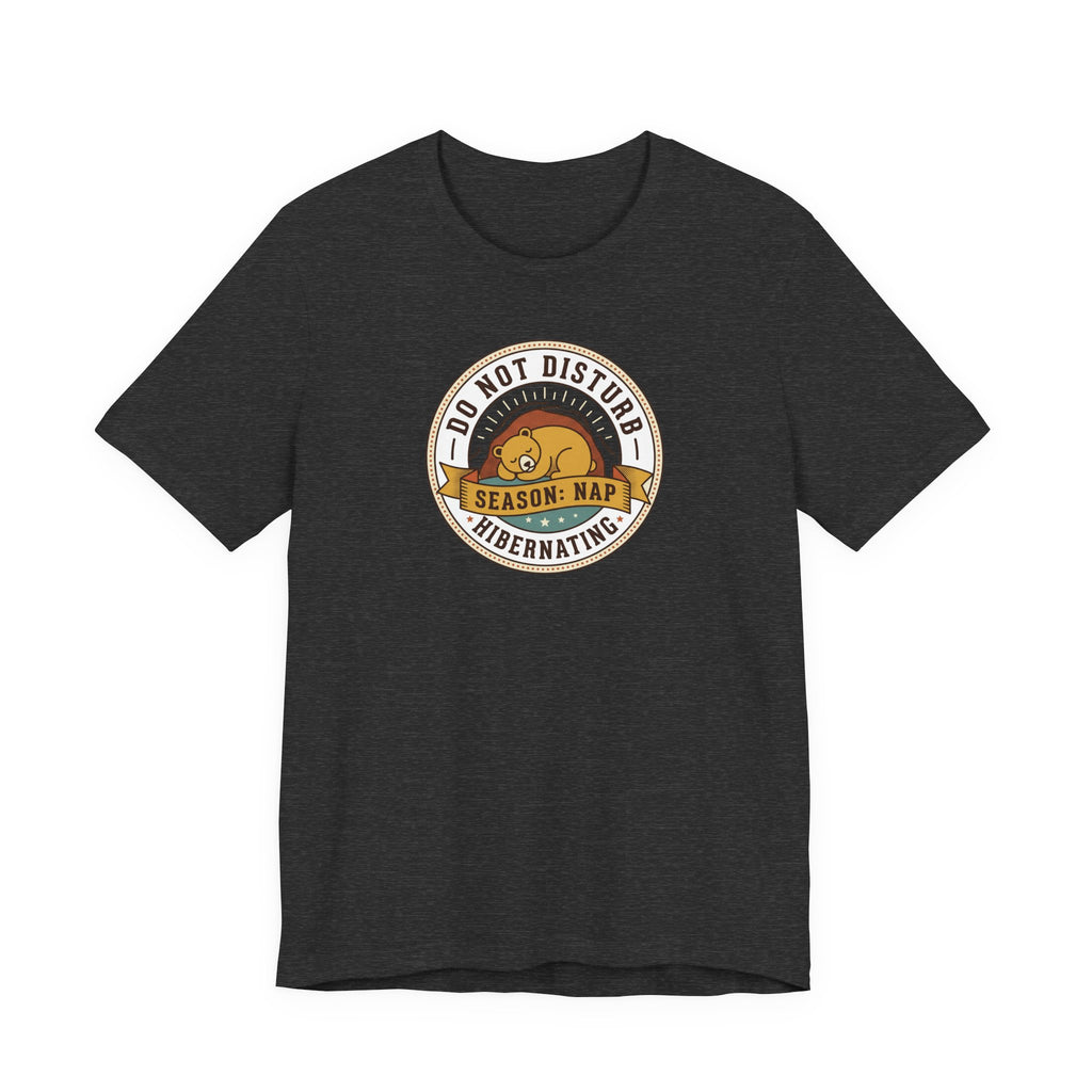 Do Not Disturb Hibernating Bear T-Shirt | Nap Season Tee