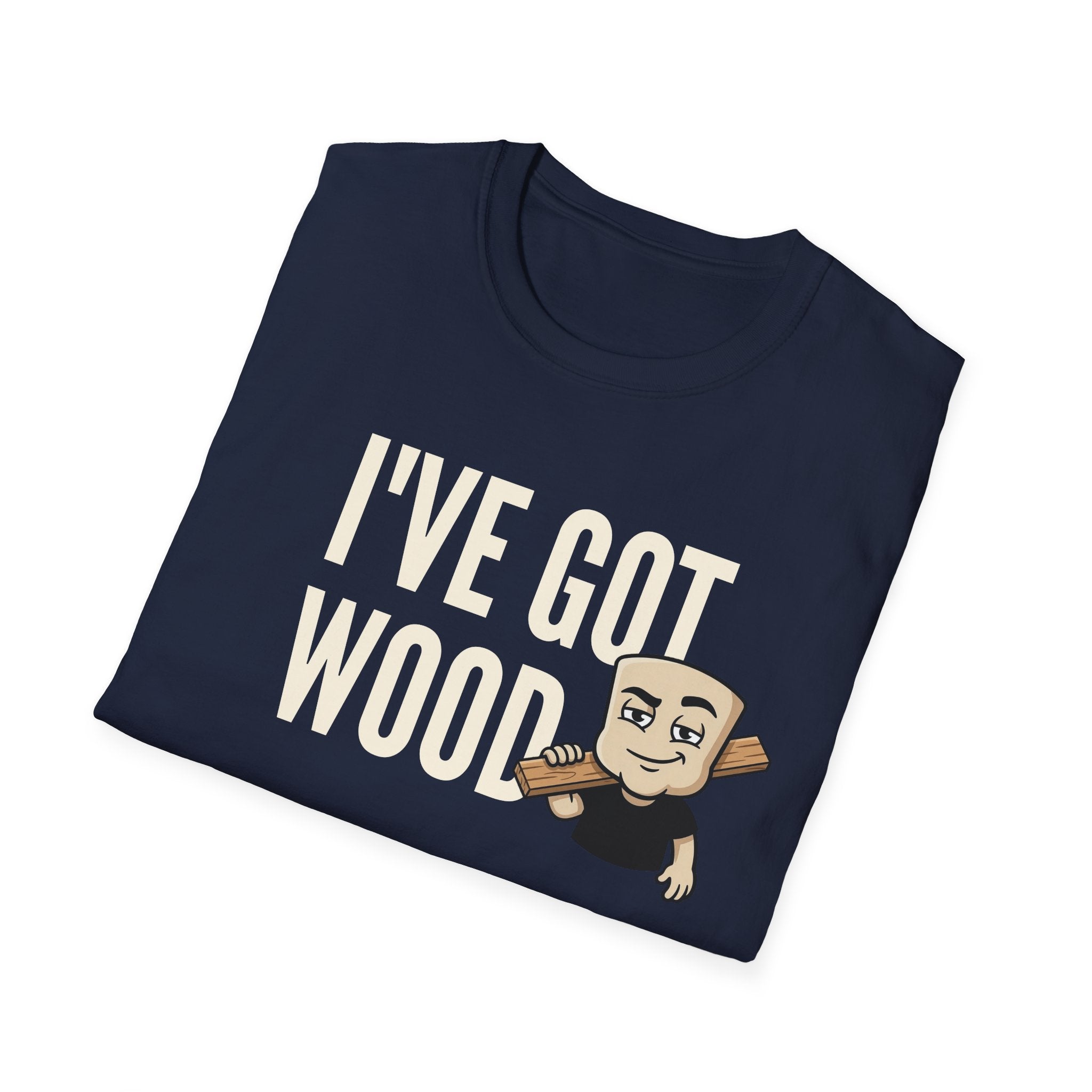 I've Got Wood T-Shirt, Funny Carpenter Tee, Woodworker Lumberjack Gift Shirt, Sarcastic Woodworking Humor Tee for Men