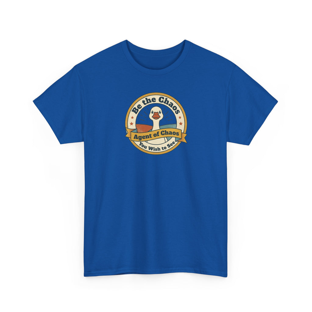 Be the Chaos Agent of Chaos T-Shirt | Cute Duck Emblem