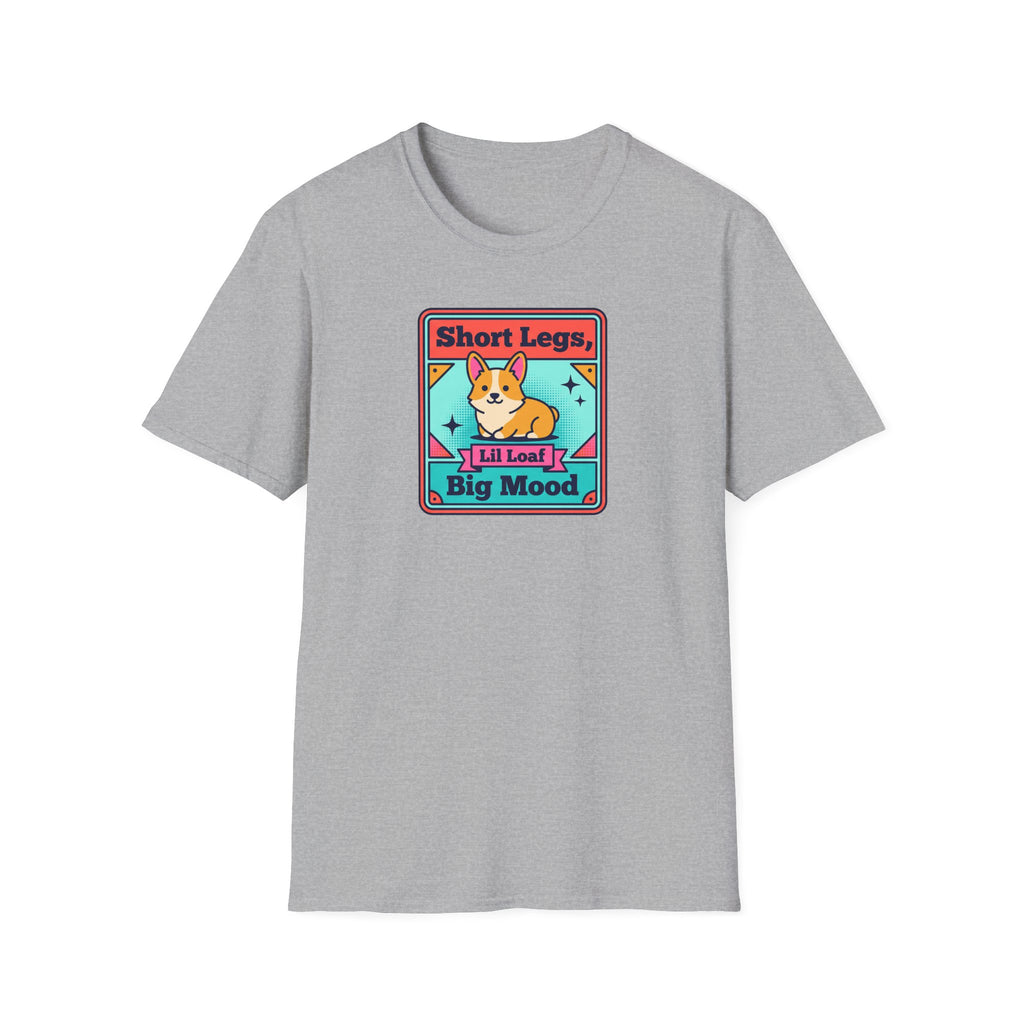 Funny Corgi T-Shirt | Short Legs Big Mood Cute Corgi Dog Graphic Tee | Corgi Lover Gift