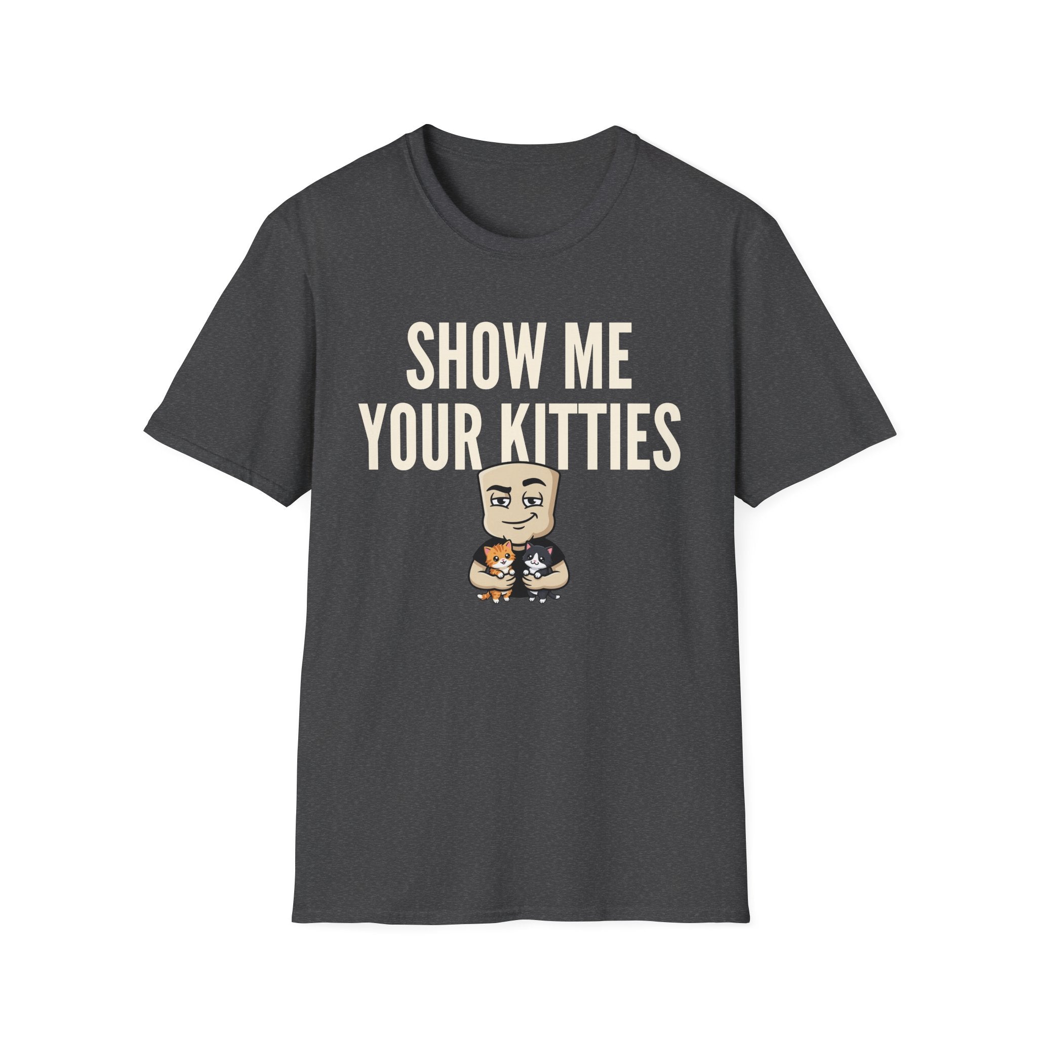 Show Me Your Kitties T-Shirt | Funny Cat Lover Tee | Cat Mom Cat Dad Humor Gift