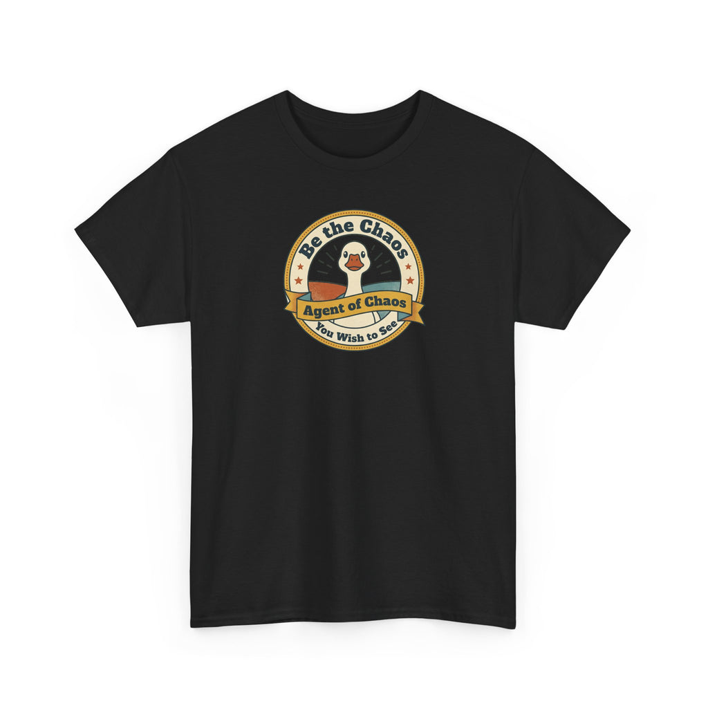 Be the Chaos Agent of Chaos T-Shirt | Cute Duck Emblem