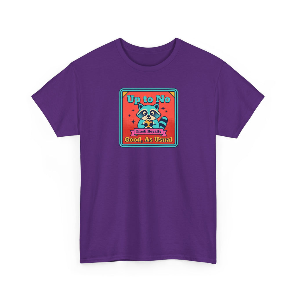 Up to No Good As Usual T-Shirt | Funny Raccoon Trash Royalty Graphic Tee