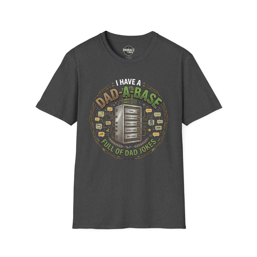 Dark heather T-shirt with “I have a Dad-a-Base” retro computer dad-joke graphic