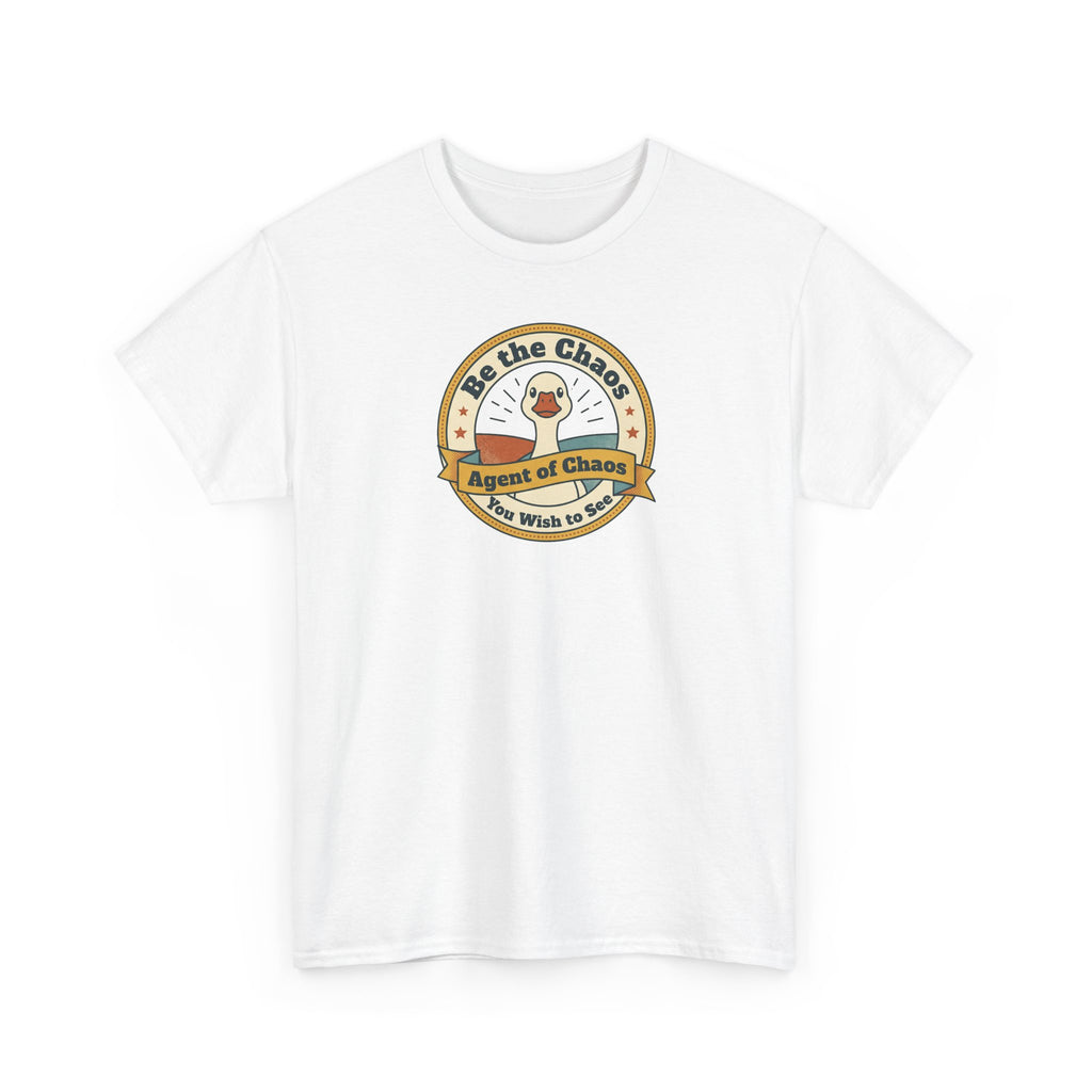 Be the Chaos Agent of Chaos T-Shirt | Cute Duck Emblem