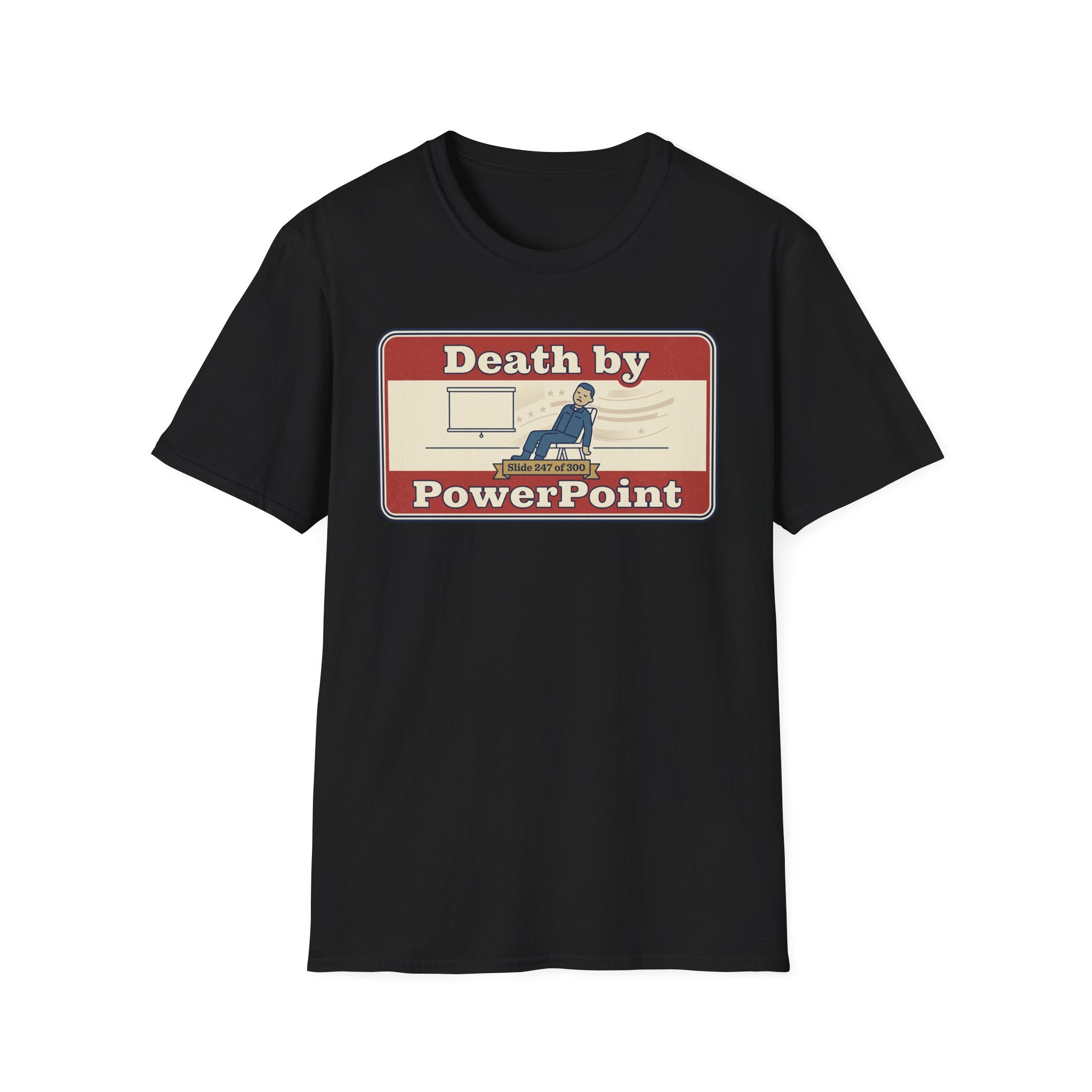 Death by PowerPoint T-Shirt | Funny Presentation Humor Tee