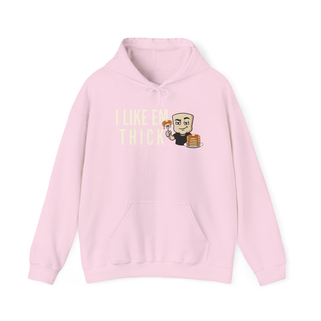 I Like Em Thick Hoodie | Funny Pancake Graphic Adult Humor Naughty Sweatshirt Gift