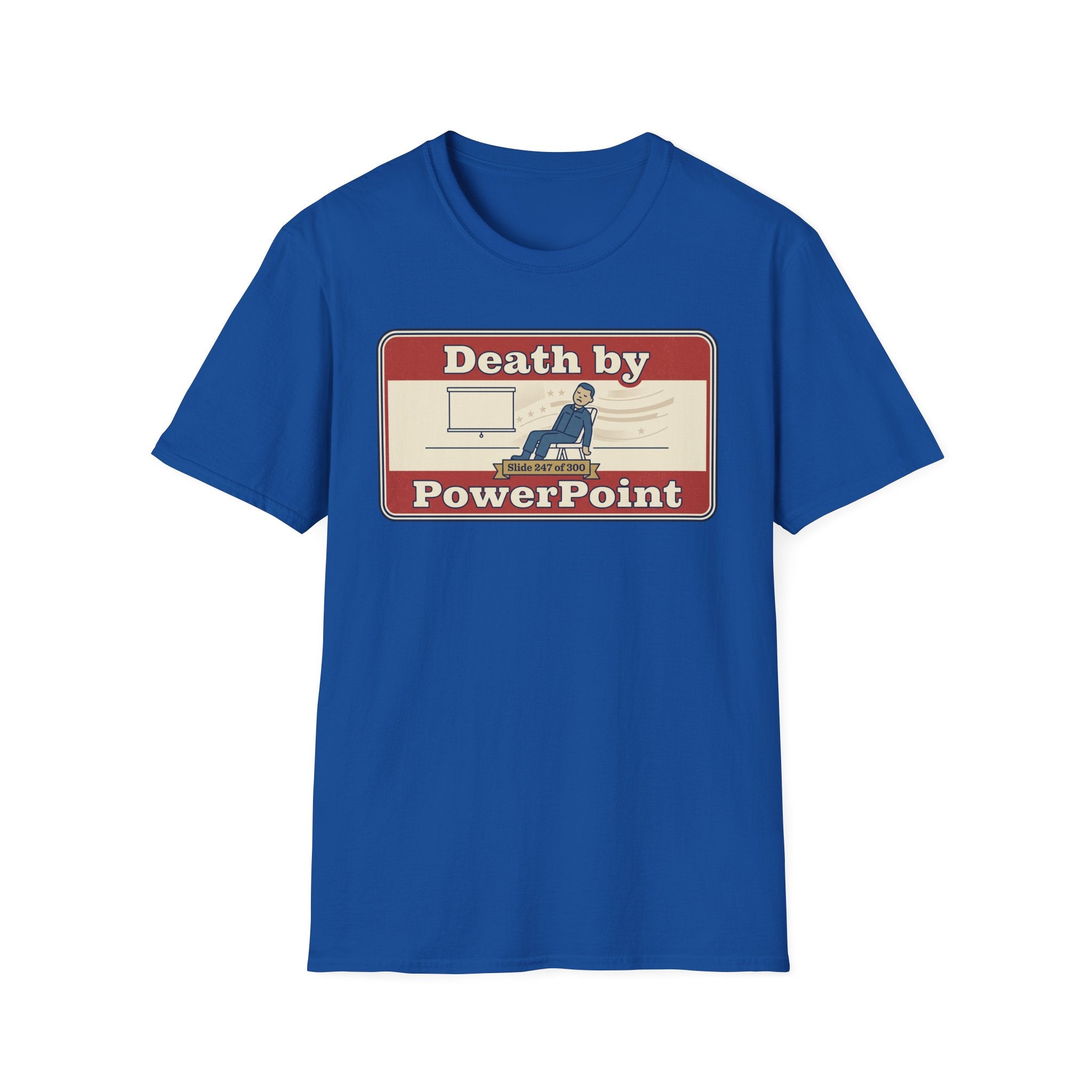 Death by PowerPoint T-Shirt | Funny Presentation Humor Tee