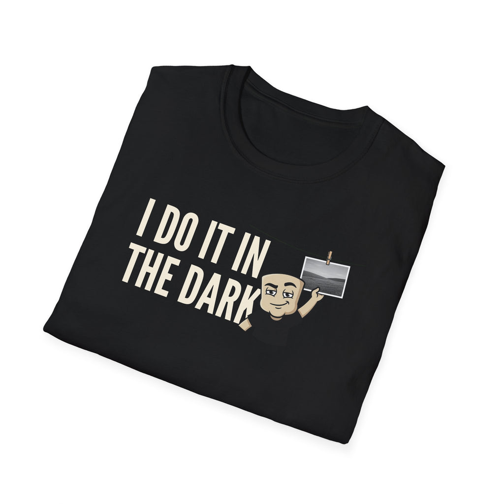 I Do It In The Dark T-Shirt, Funny Photographer Tee, Darkroom Photography Gift Shirt, Camera Lover Humor Tee for Men & Women