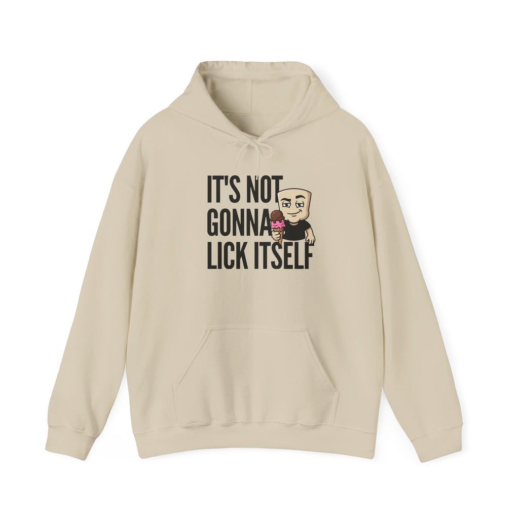 It's Not Gonna Lick Itself Hoodie | Funny Ice Cream Adult Humor Naughty Graphic Sweatshirt Gift