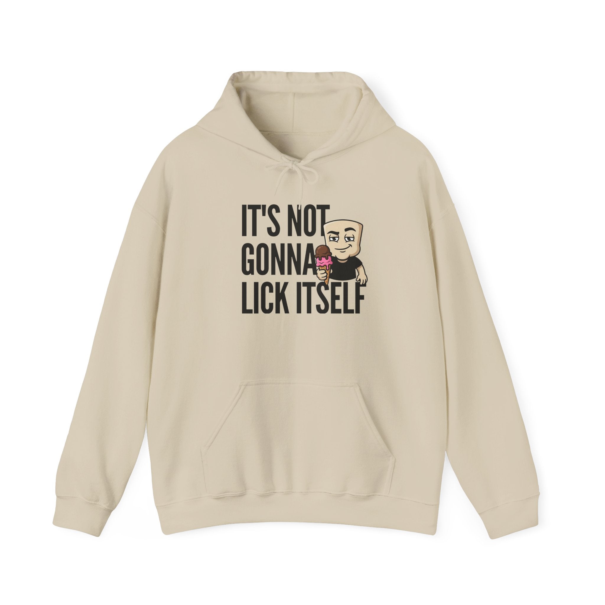 It's Not Gonna Lick Itself Hoodie | Funny Ice Cream Adult Humor Naughty Graphic Sweatshirt Gift