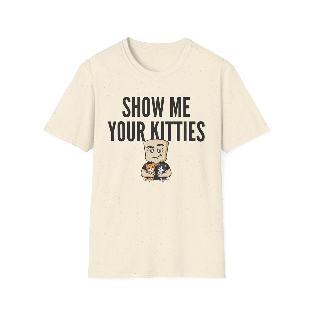 Show Me Your Kitties T-Shirt | Funny Cat Lover Tee | Cat Mom Cat Dad Humor Gift