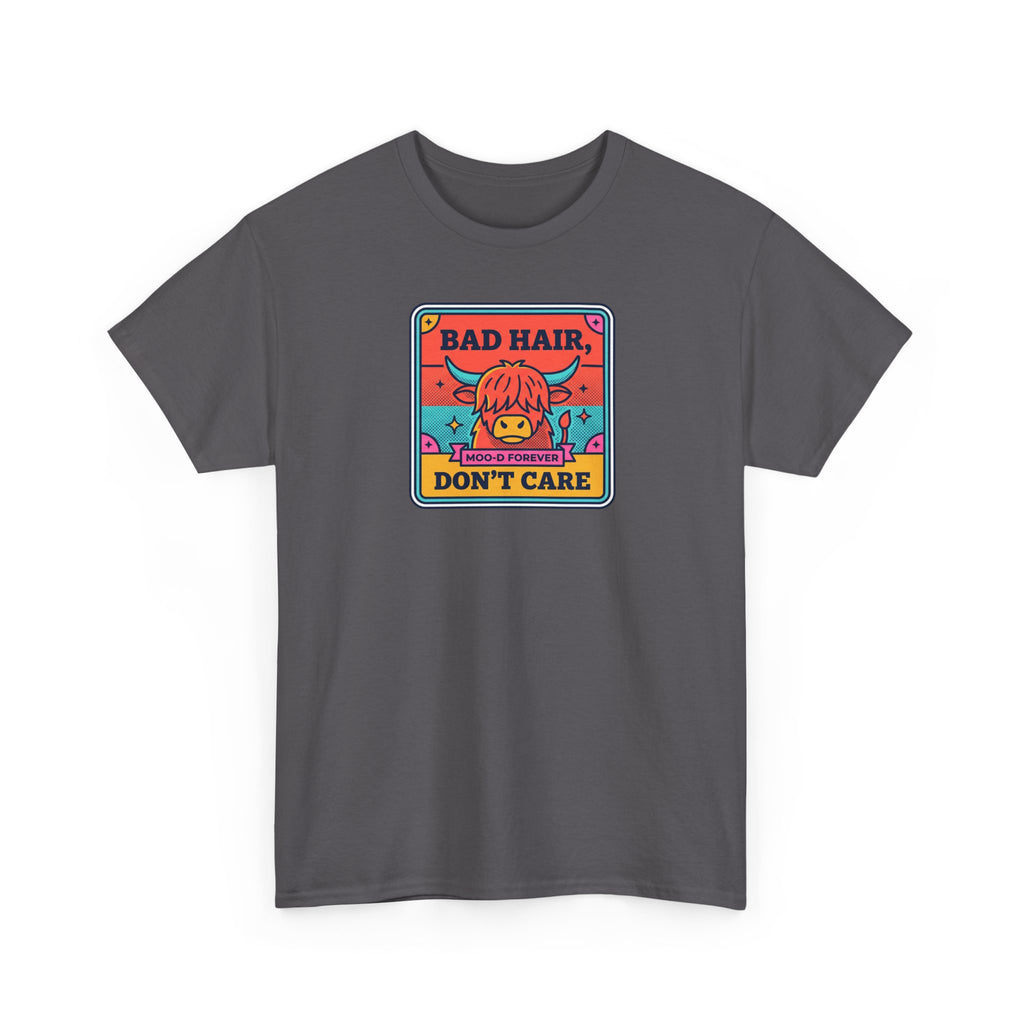 Bad Hair Don't Care T-Shirt | Funny Highland Cow Moo-d Graphic Tee | Cattle Humor Gift