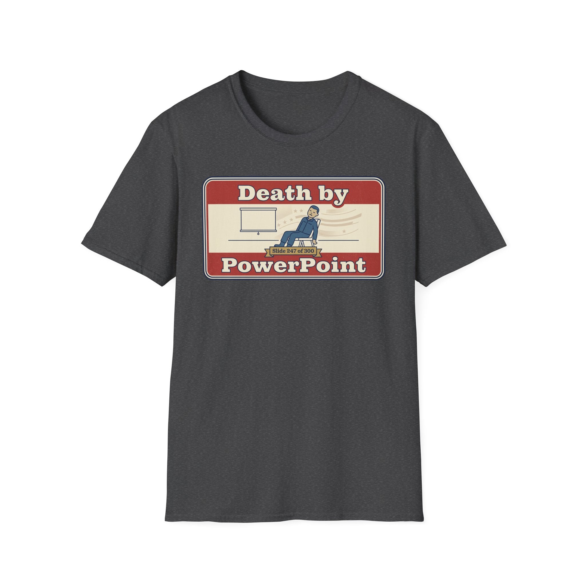 Death by PowerPoint T-Shirt | Funny Presentation Humor Tee