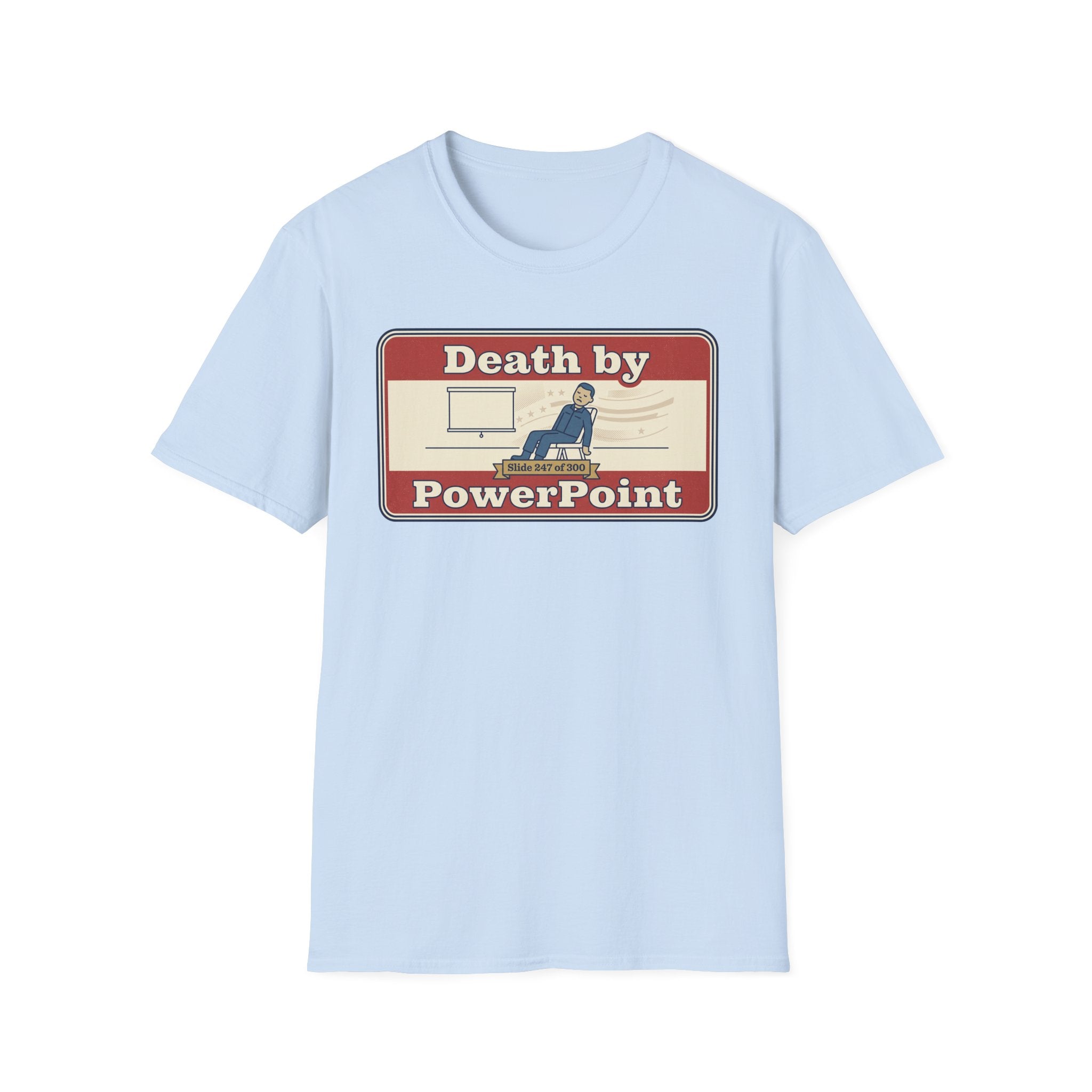 Death by PowerPoint T-Shirt | Funny Presentation Humor Tee