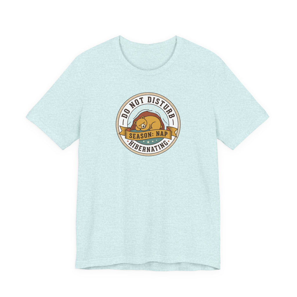Do Not Disturb Hibernating Bear T-Shirt | Nap Season Tee
