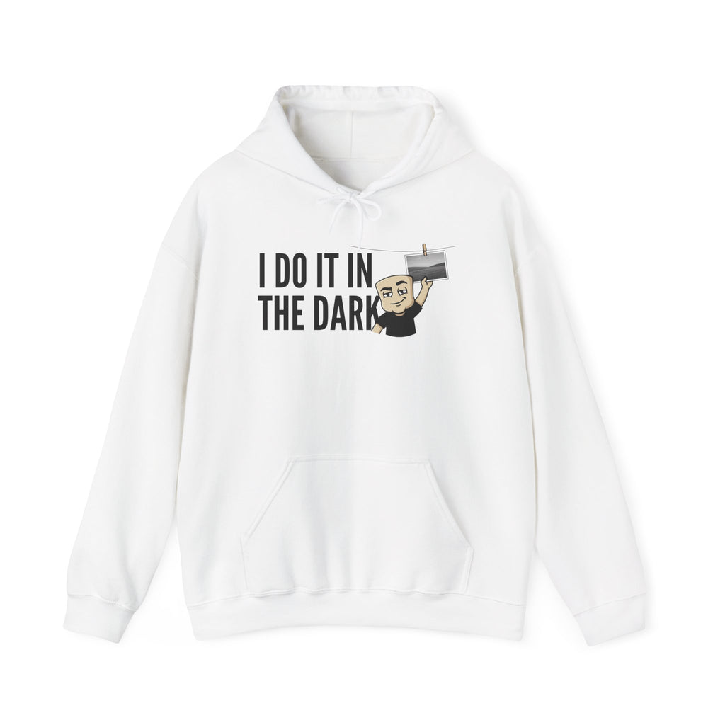 I Do It In The Dark Hoodie | Funny Adult Humor Naughty Innuendo Graphic Sweatshirt Gift