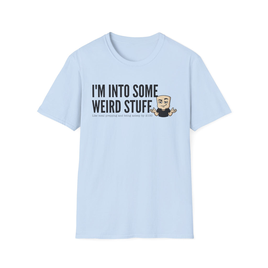 I'm Into Some Weird Stuff T-Shirt, Funny Meme Tee, Sarcastic Internet Humor Gift Shirt, Quirky Novelty Saying Tee for Men & Women