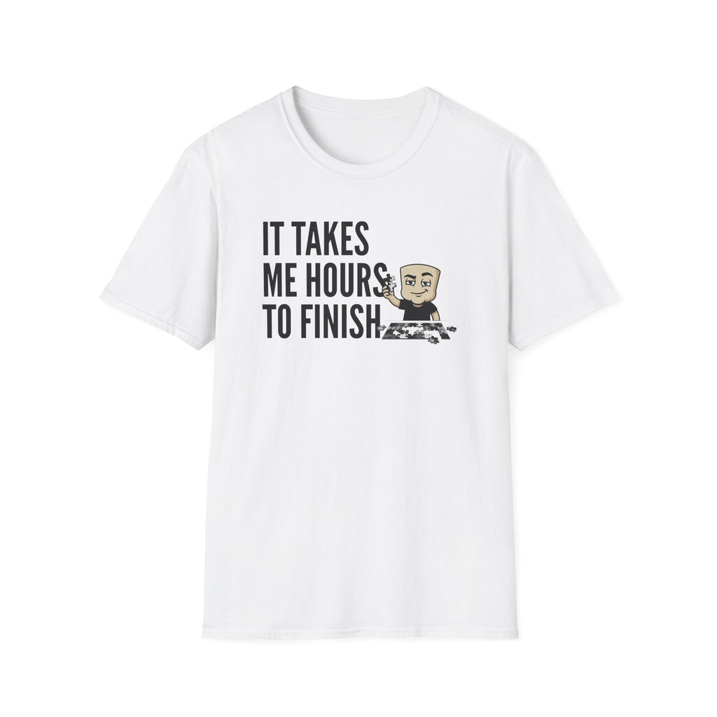 It Takes Me Hours to Finish T-Shirt, Funny Puzzle Lover Tee, Jigsaw Hobby Gift Shirt, Sarcastic Adult Humor Tee for Men & Women