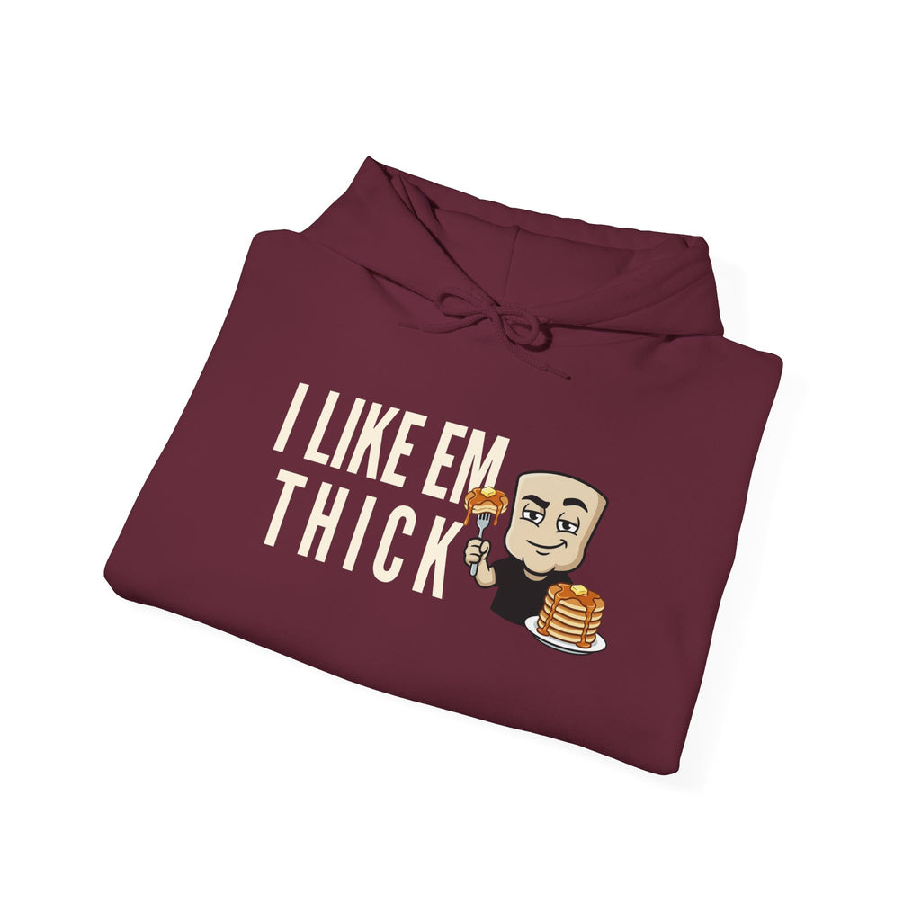 I Like Em Thick Hoodie | Funny Pancake Graphic Adult Humor Naughty Sweatshirt Gift